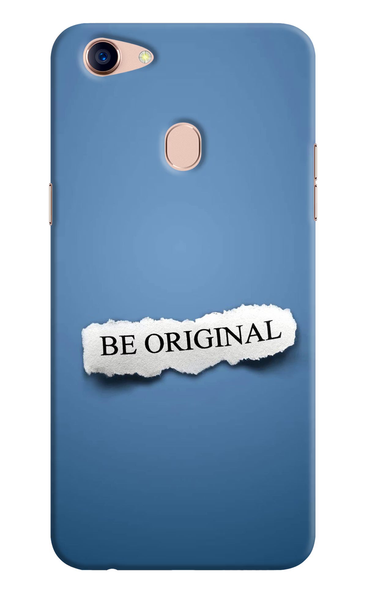 Be Original Oppo F5 Back Cover - Be Original Oppo F5 Hard Case Back Cover by Casekaro Be Original Oppo F5 Hard Case Back Cover by Casekaro