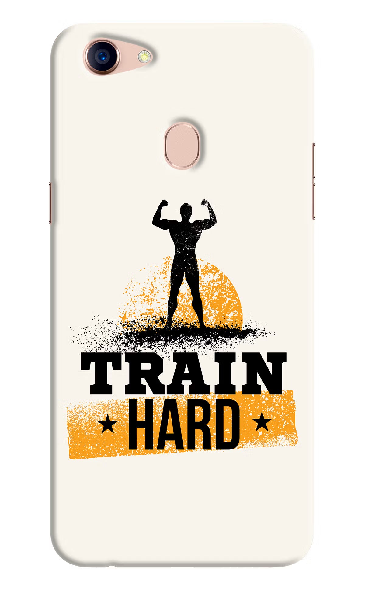 Train Hard Oppo F5 Back Cover - Train Hard Oppo F5 Hard Case Back Cover by Casekaro Train Hard Oppo F5 Hard Case Back Cover by Casekaro