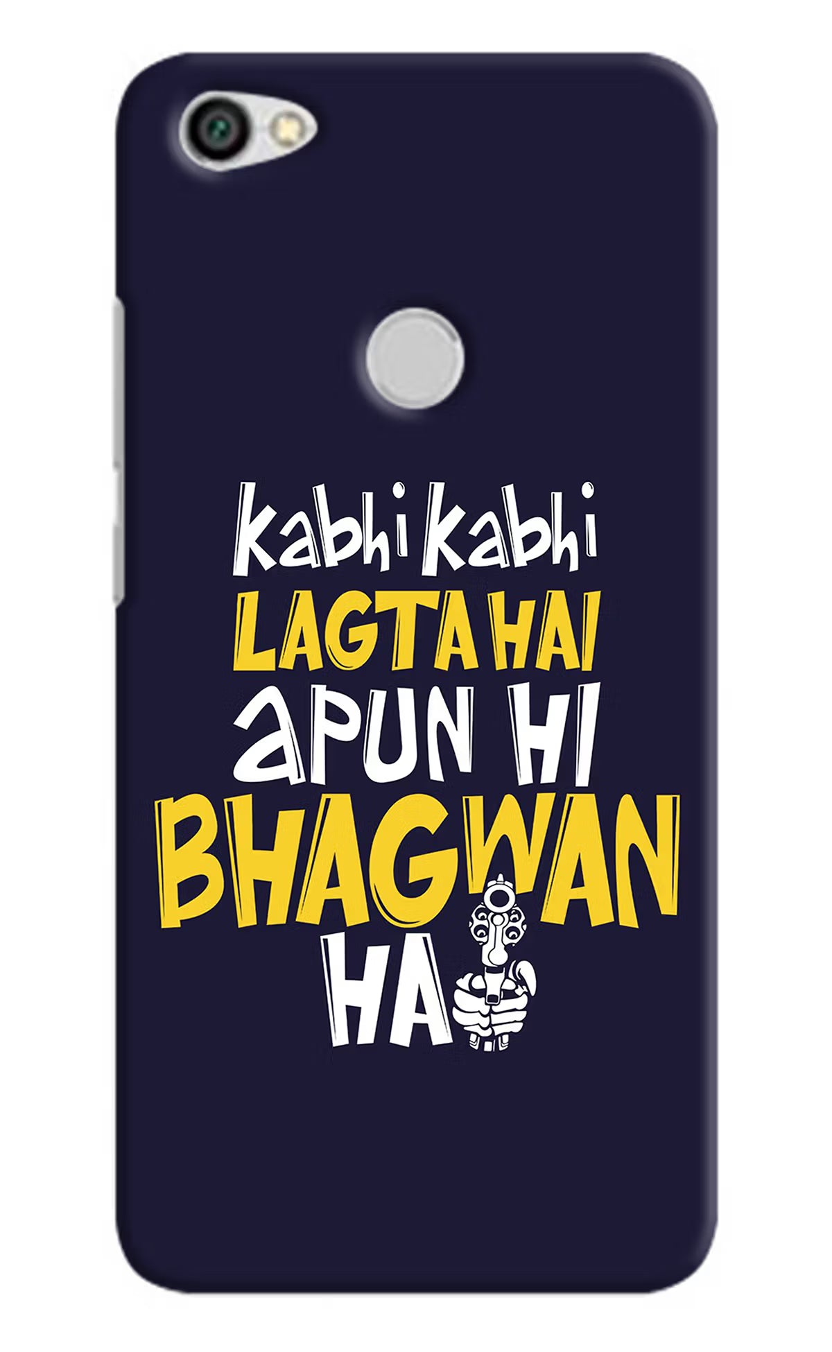 Kabhi Kabhi Lagta Hai Apun Hi Bhagwan Hai Redmi Y1 Hard Case Back Cover by Casekaro