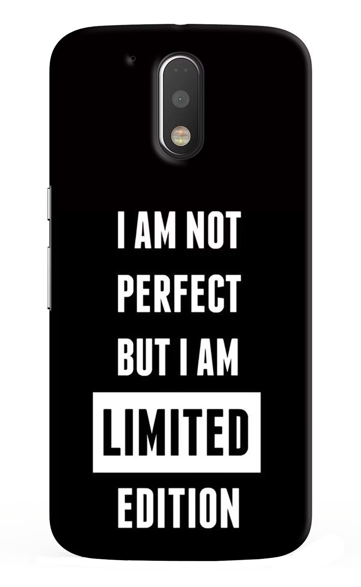 I Am Not Perfect But I Am Limited Edition Moto G4/G4 plus Back Cover - I Am Not Perfect But I Am Limited Edition Moto G4/G4 plus Hard Case Back Cover by Casekaro I Am Not Perfect But I Am Limited Edition Moto G4/G4 plus Hard Case Back Cover by Casekaro