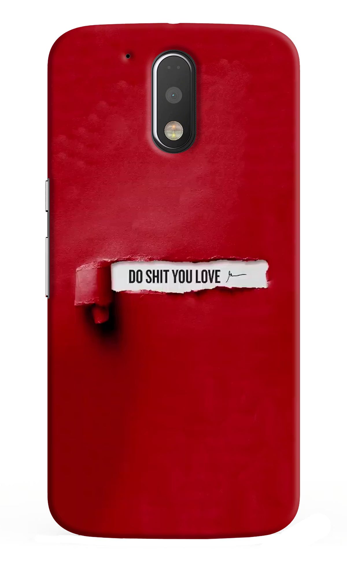 Do Shit You Love Moto G4/G4 plus Back Cover - Do Shit You Love Moto G4/G4 plus Hard Case Back Cover by Casekaro Do Shit You Love Moto G4/G4 plus Hard Case Back Cover by Casekaro
