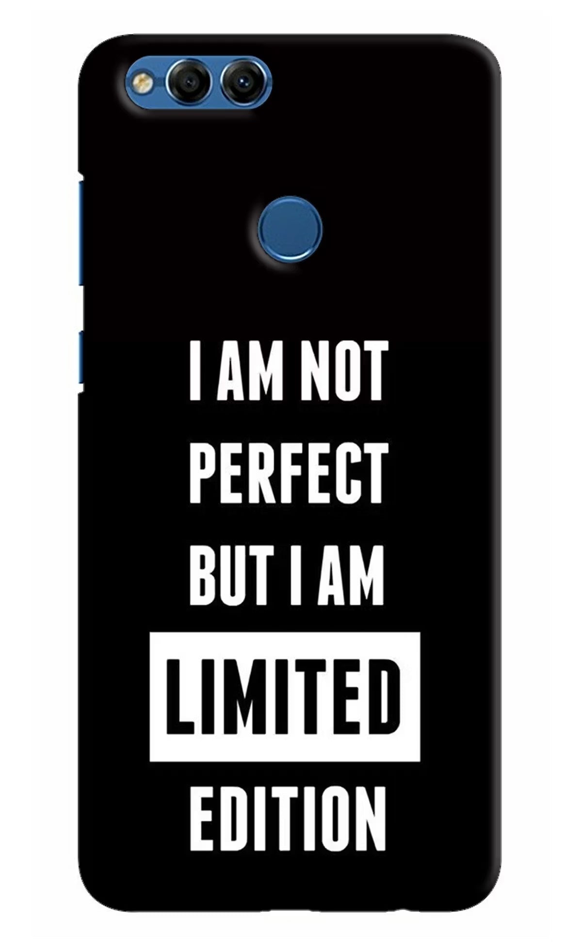 I Am Not Perfect But I Am Limited Edition Honor 7X Back Cover - I Am Not Perfect But I Am Limited Edition Honor 7X Hard Case Back Cover by Casekaro I Am Not Perfect But I Am Limited Edition Honor 7X Hard Case Back Cover by Casekaro