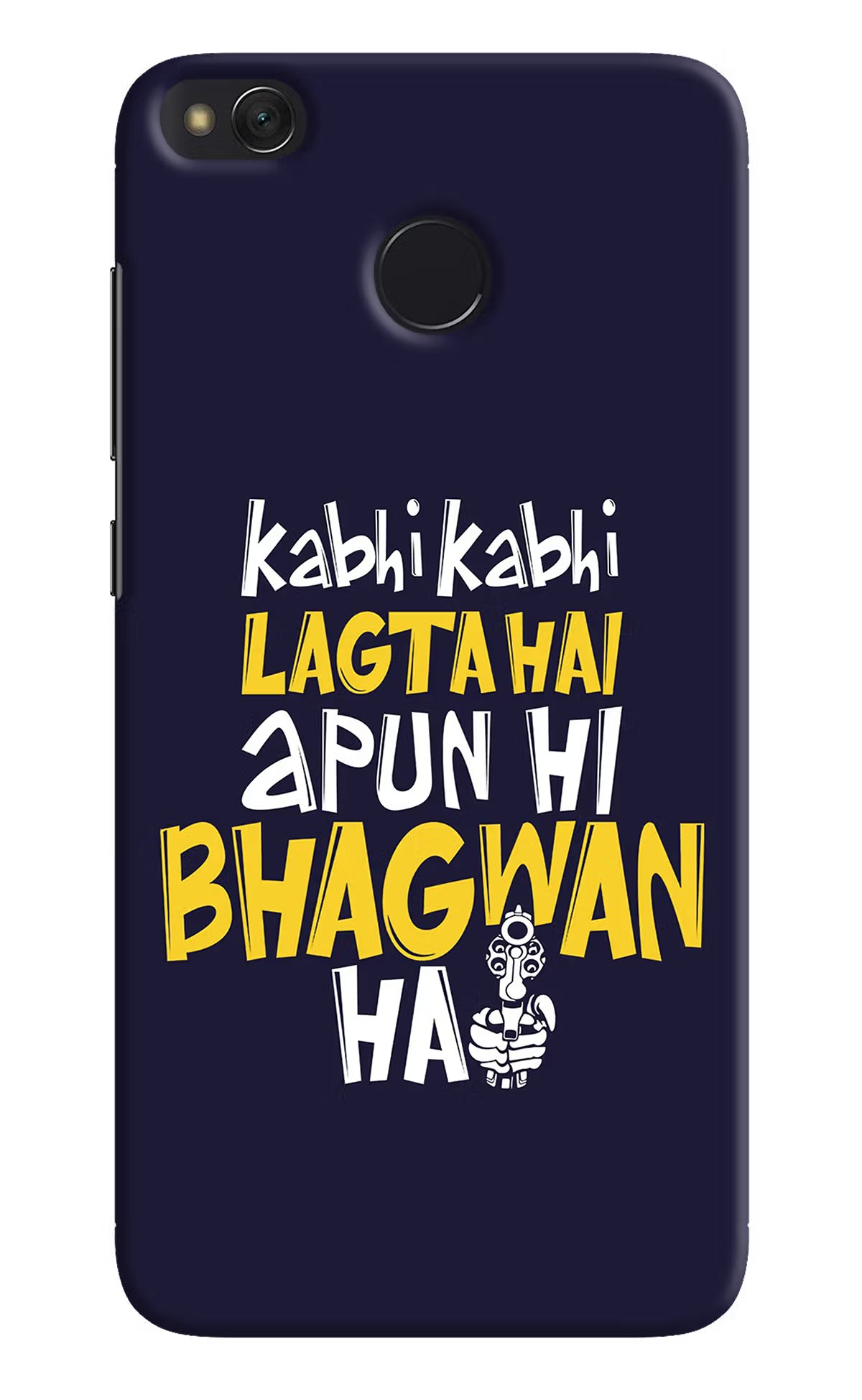 Kabhi Kabhi Lagta Hai Apun Hi Bhagwan Hai Redmi 4 Back Cover - Kabhi Kabhi Lagta Hai Apun Hi Bhagwan Hai Redmi 4 Hard Case Back Cover by Casekaro Kabhi Kabhi Lagta Hai Apun Hi Bhagwan Hai Redmi 4 Hard Case Back Cover by Casekaro