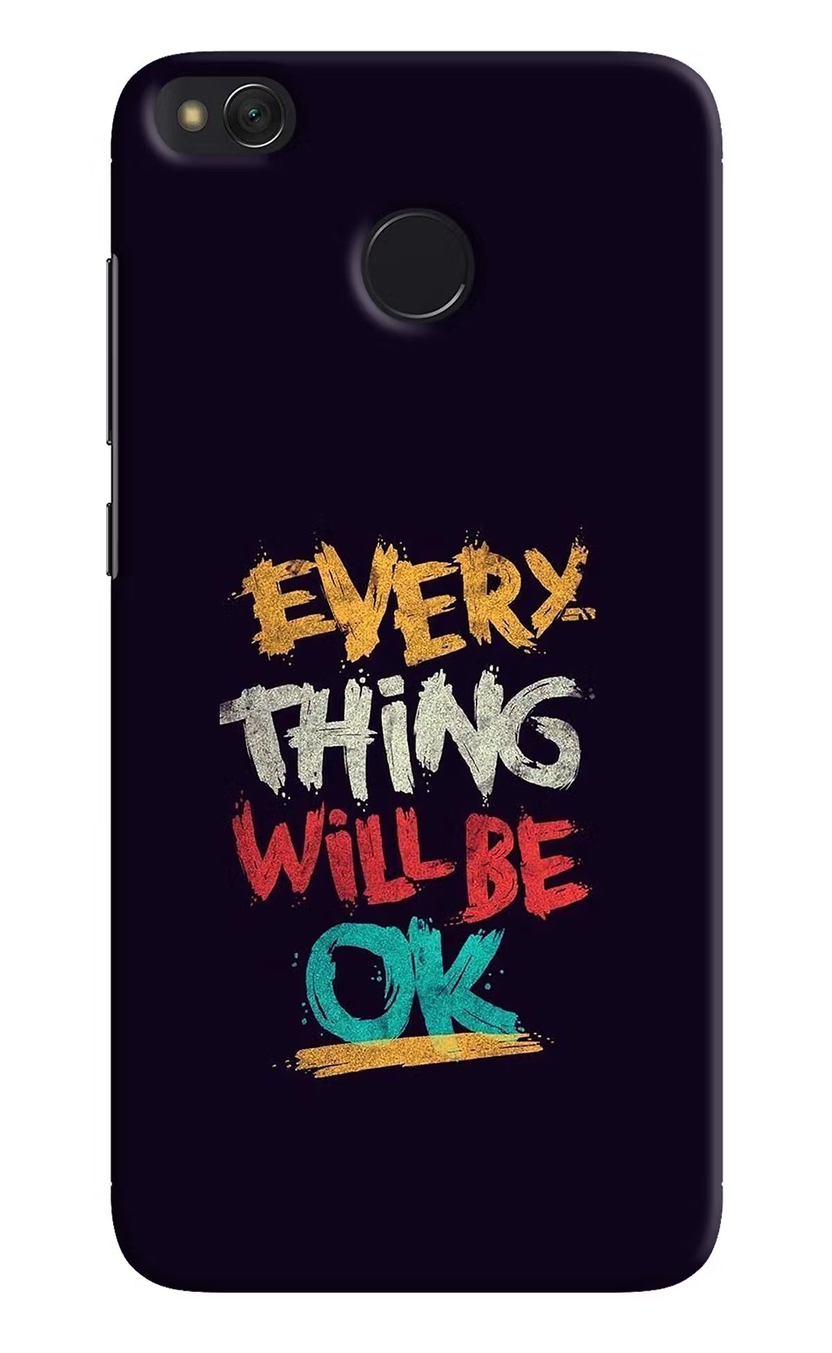 Everything Will Be Ok Redmi 4 Back Cover - Everything Will Be Ok Redmi 4 Hard Case Back Cover by Casekaro Everything Will Be Ok Redmi 4 Hard Case Back Cover by Casekaro