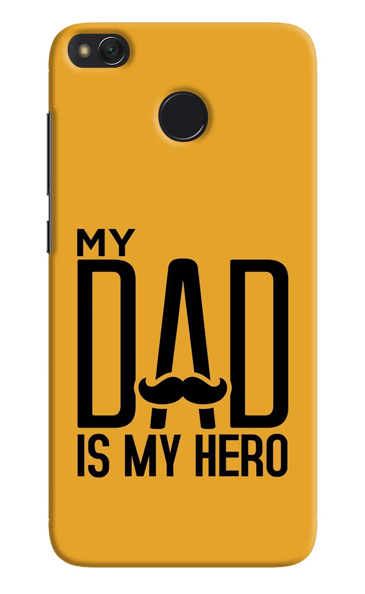 My Dad Is My Hero Redmi 4 Back Cover - My Dad Is My Hero Redmi 4 Hard Case Back Cover by Casekaro My Dad Is My Hero Redmi 4 Hard Case Back Cover by Casekaro