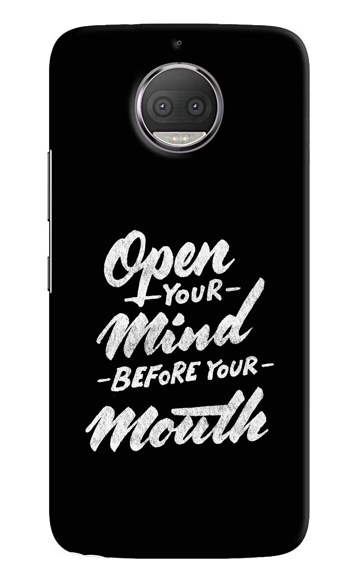 Open Your Mind Before Your Mouth Moto G5S plus Back Cover - Open Your Mind Before Your Mouth Moto G5S plus Hard Case Back Cover by Casekaro Open Your Mind Before Your Mouth Moto G5S plus Hard Case Back Cover by Casekaro