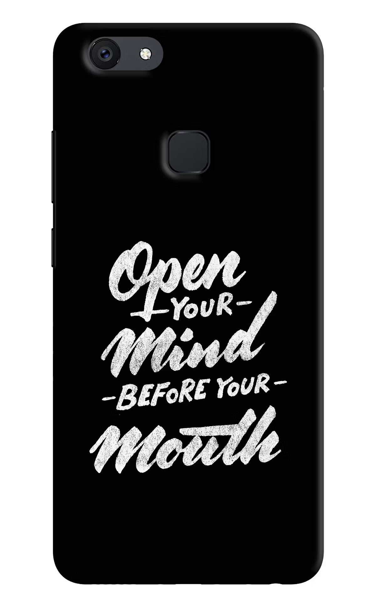 Open Your Mind Before Your Mouth Vivo V7 plus Back Cover - Open Your Mind Before Your Mouth Vivo V7 plus Hard Case Back Cover by Casekaro Open Your Mind Before Your Mouth Vivo V7 plus Hard Case Back Cover by Casekaro