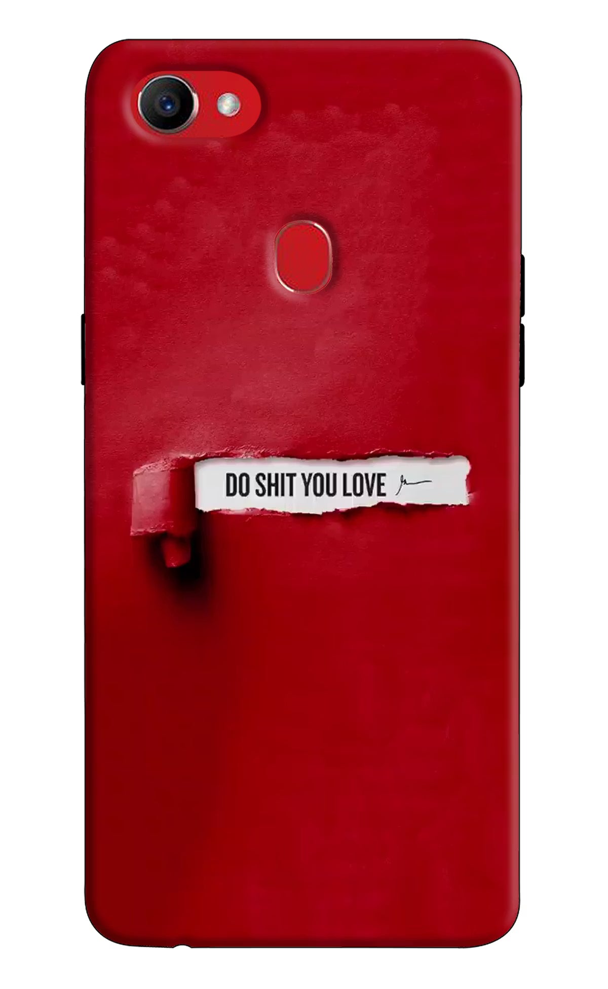 Do Shit You Love Oppo F7 Back Cover - Do Shit You Love Oppo F7 Hard Case Back Cover by Casekaro Do Shit You Love Oppo F7 Hard Case Back Cover by Casekaro