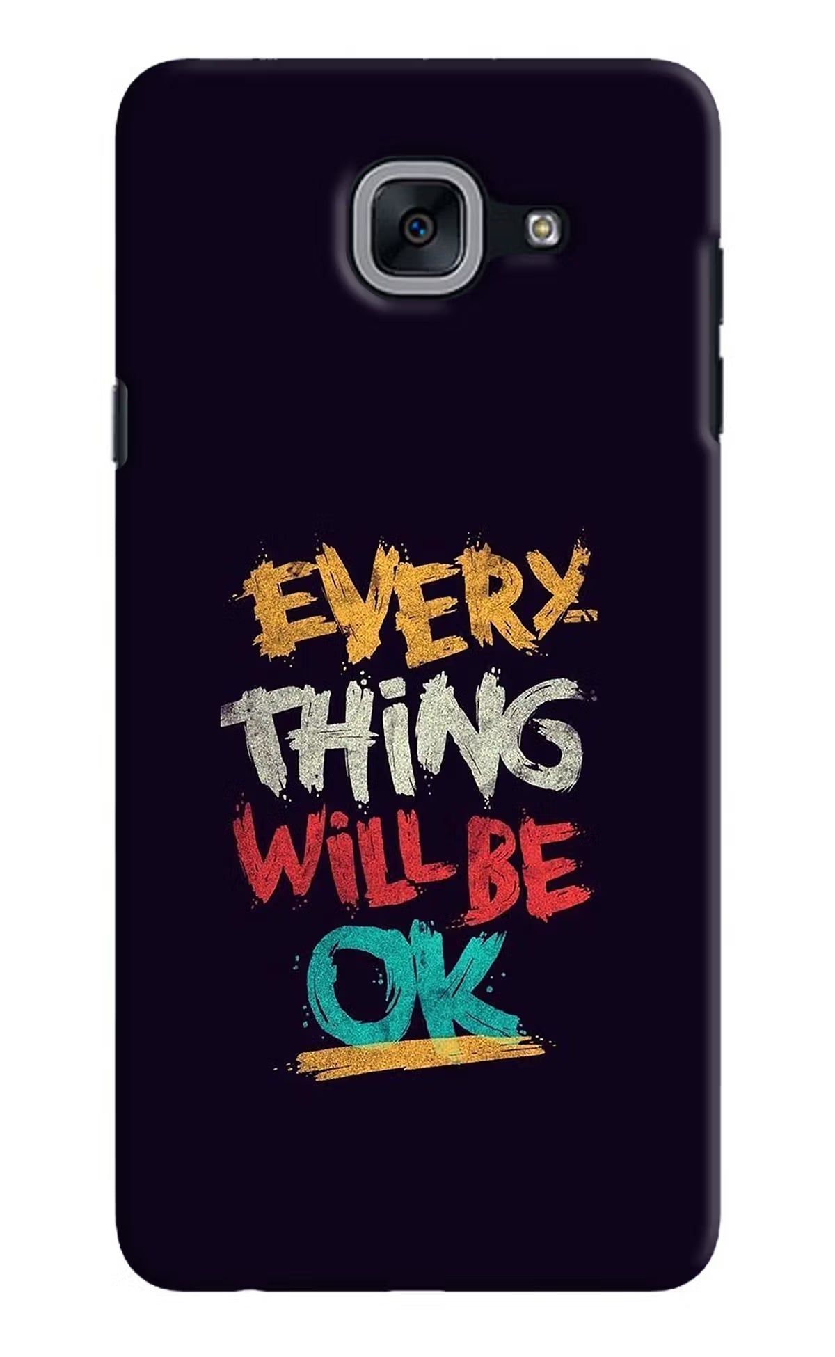 Everything Will Be Ok Samsung J7 Max Back Cover - Everything Will Be Ok Samsung J7 Max Hard Case Back Cover by Casekaro Everything Will Be Ok Samsung J7 Max Hard Case Back Cover by Casekaro