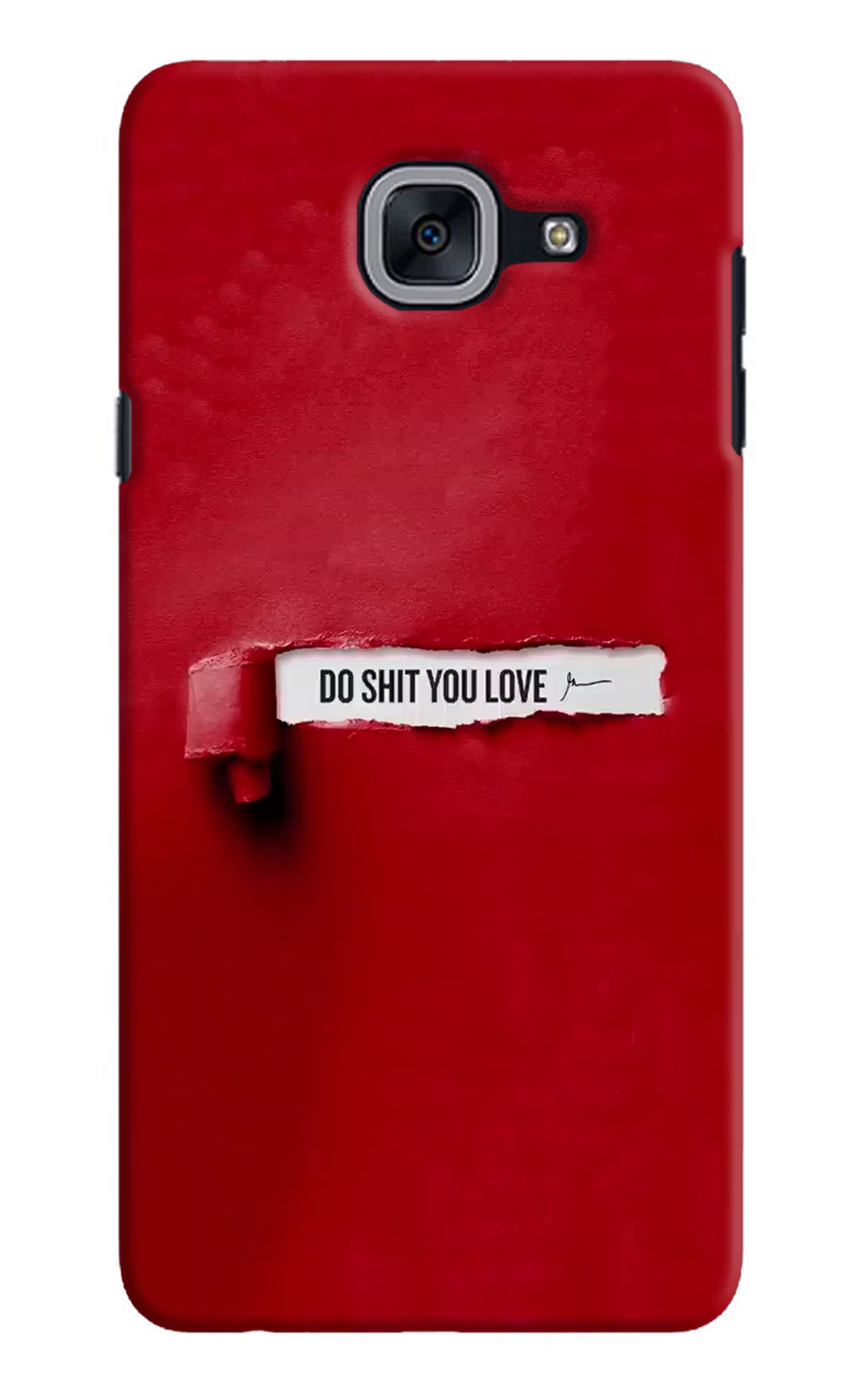 Do Shit You Love Samsung J7 Max Back Cover - Do Shit You Love Samsung J7 Max Hard Case Back Cover by Casekaro Do Shit You Love Samsung J7 Max Hard Case Back Cover by Casekaro