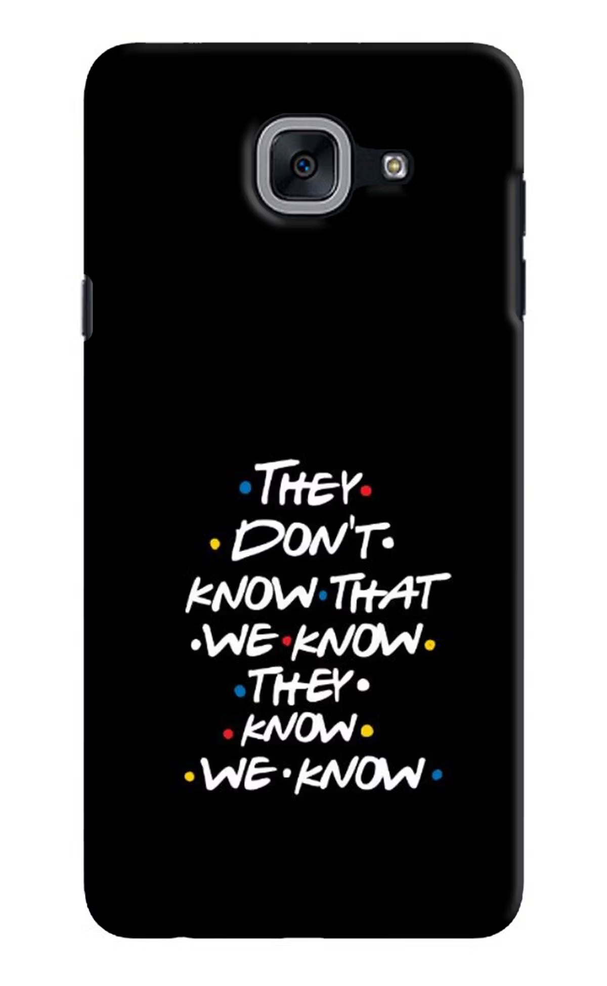 FRIENDS Dialogue Samsung J7 Max Back Cover - FRIENDS Dialogue Samsung J7 Max Hard Case Back Cover by Casekaro FRIENDS Dialogue Samsung J7 Max Hard Case Back Cover by Casekaro