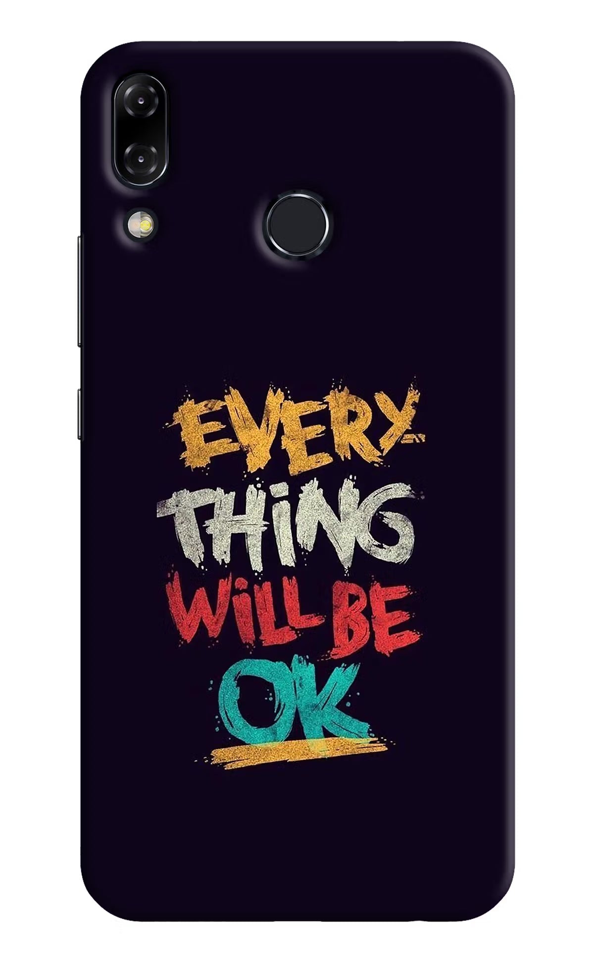 Everything Will Be Ok Asus Zenfone 5Z Back Cover - Everything Will Be Ok Asus Zenfone 5Z Hard Case Back Cover by Casekaro Everything Will Be Ok Asus Zenfone 5Z Hard Case Back Cover by Casekaro