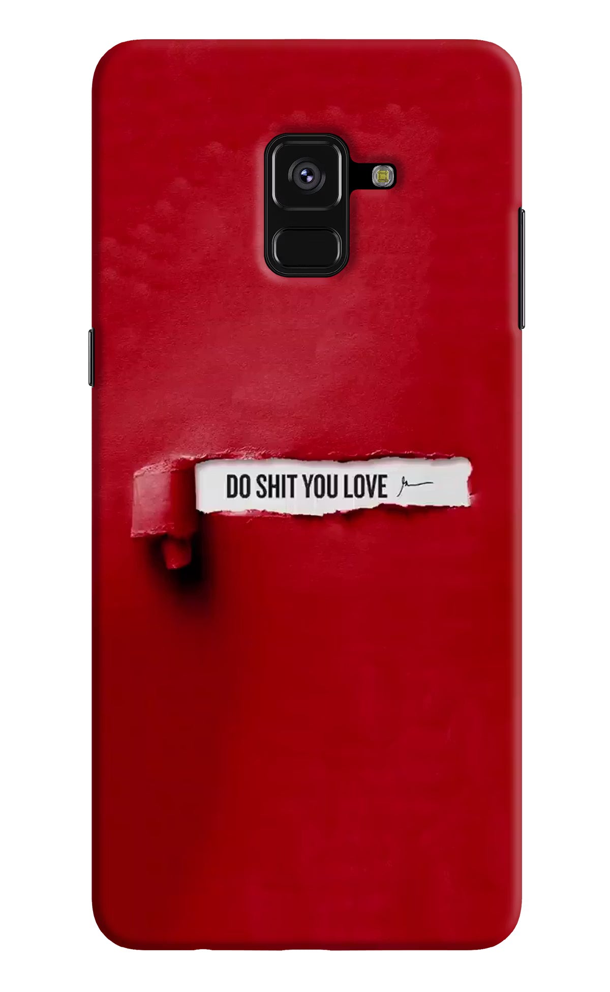 Do Shit You Love Samsung A8 plus Back Cover - Do Shit You Love Samsung A8 plus Hard Case Back Cover by Casekaro Do Shit You Love Samsung A8 plus Hard Case Back Cover by Casekaro