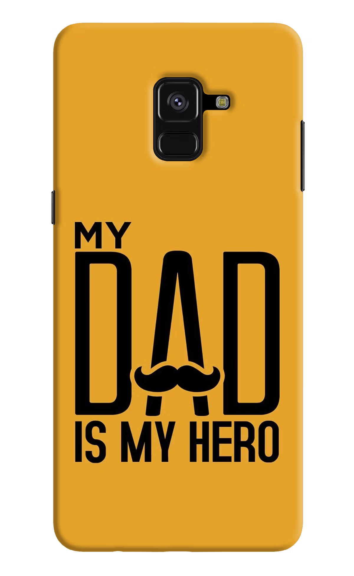 My Dad Is My Hero Samsung A8 plus Back Cover - My Dad Is My Hero Samsung A8 plus Hard Case Back Cover by Casekaro My Dad Is My Hero Samsung A8 plus Hard Case Back Cover by Casekaro
