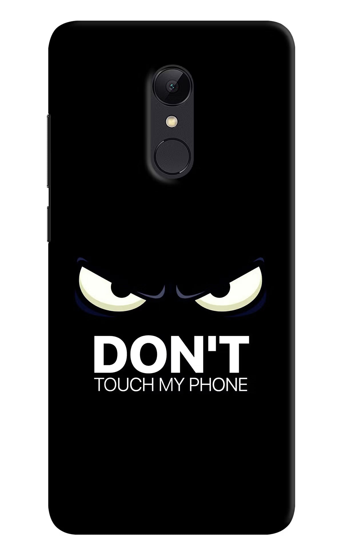 Don'T Touch My Phone Redmi 5 Back Cover - Don'T Touch My Phone Redmi 5 Hard Case Back Cover by Casekaro Don'T Touch My Phone Redmi 5 Hard Case Back Cover by Casekaro