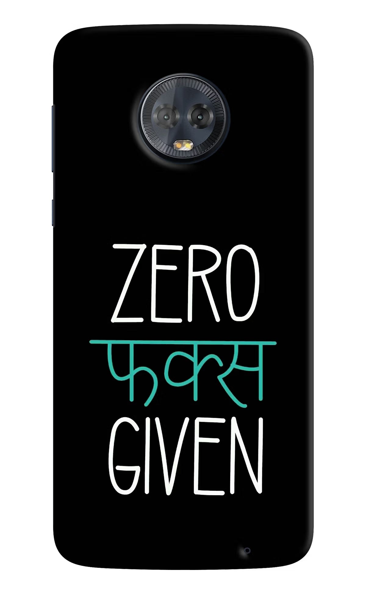 Zero Fucks Given Moto G6 Back Cover - Zero Fucks Given Moto G6 Hard Case Back Cover by Casekaro Zero Fucks Given Moto G6 Hard Case Back Cover by Casekaro