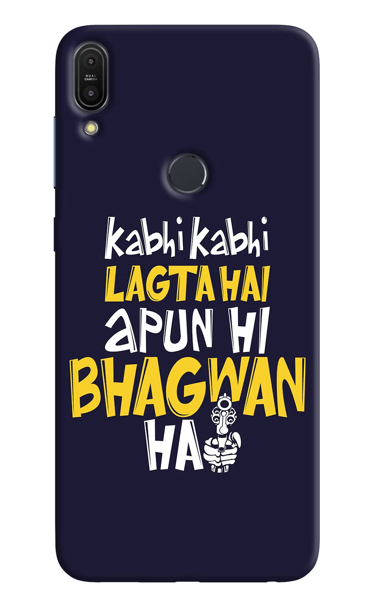 Kabhi Kabhi Lagta Hai Apun Hi Bhagwan Hai Asus Zenfone Max Pro M1 Back Cover - Kabhi Kabhi Lagta Hai Apun Hi Bhagwan Hai Asus Zenfone Max Pro M1 Hard Case Back Cover by Casekaro Kabhi Kabhi Lagta Hai Apun Hi Bhagwan Hai Asus Zenfone Max Pro M1 Hard Case Back Cover by Casekaro