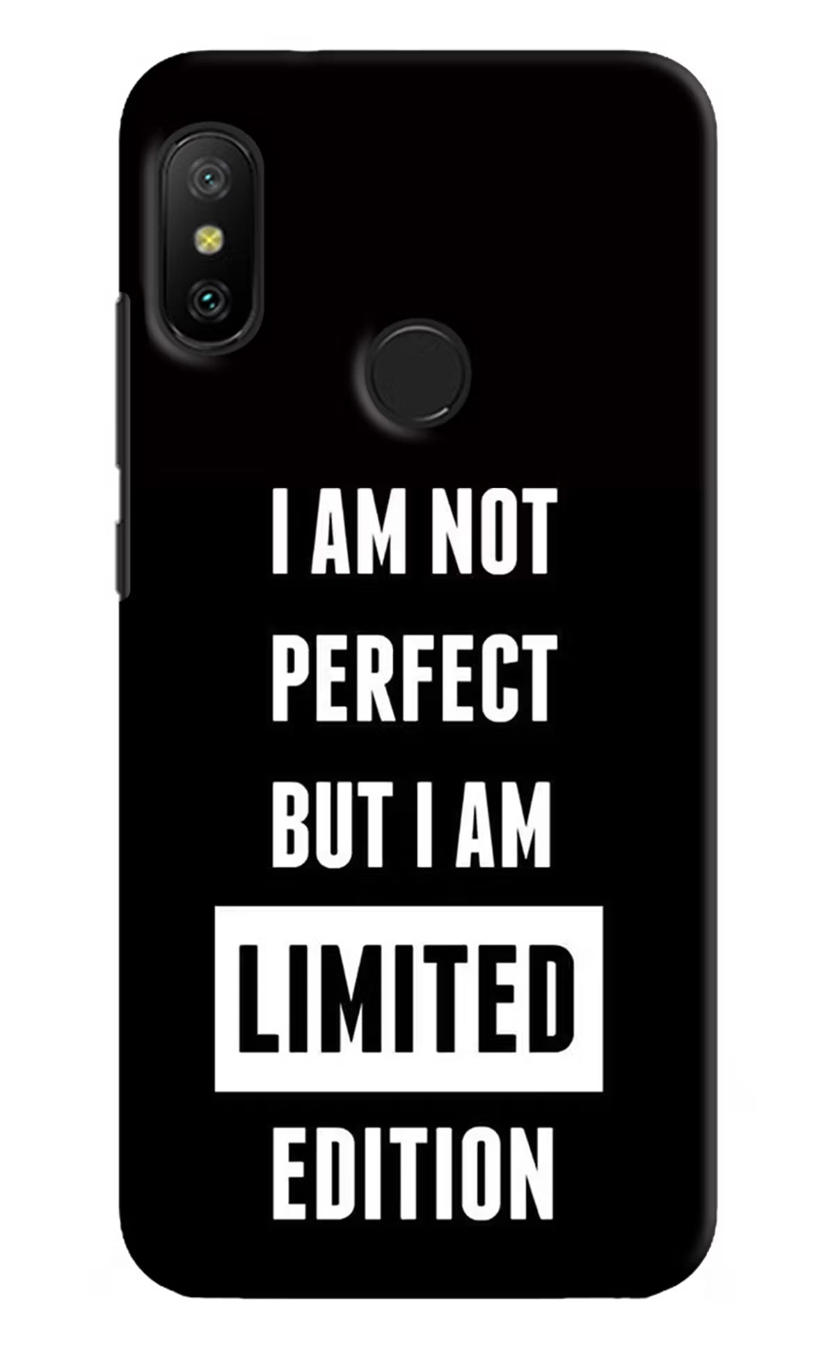 I Am Not Perfect But I Am Limited Edition Redmi 6 Pro Back Cover - I Am Not Perfect But I Am Limited Edition Redmi 6 Pro Hard Case Back Cover by Casekaro I Am Not Perfect But I Am Limited Edition Redmi 6 Pro Hard Case Back Cover by Casekaro