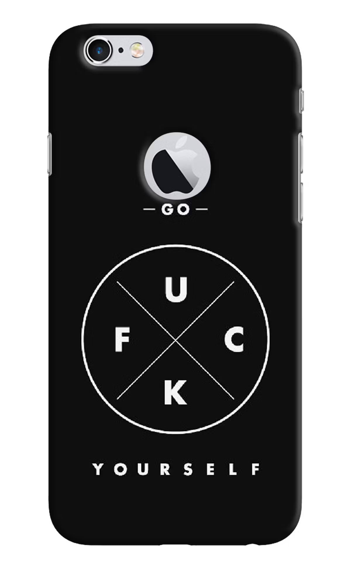 Go Fuck Yourself iPhone 6 Logocut Back Cover - Go Fuck Yourself iPhone 6 Logocut Hard Case Back Cover by Casekaro Go Fuck Yourself iPhone 6 Logocut Hard Case Back Cover by Casekaro