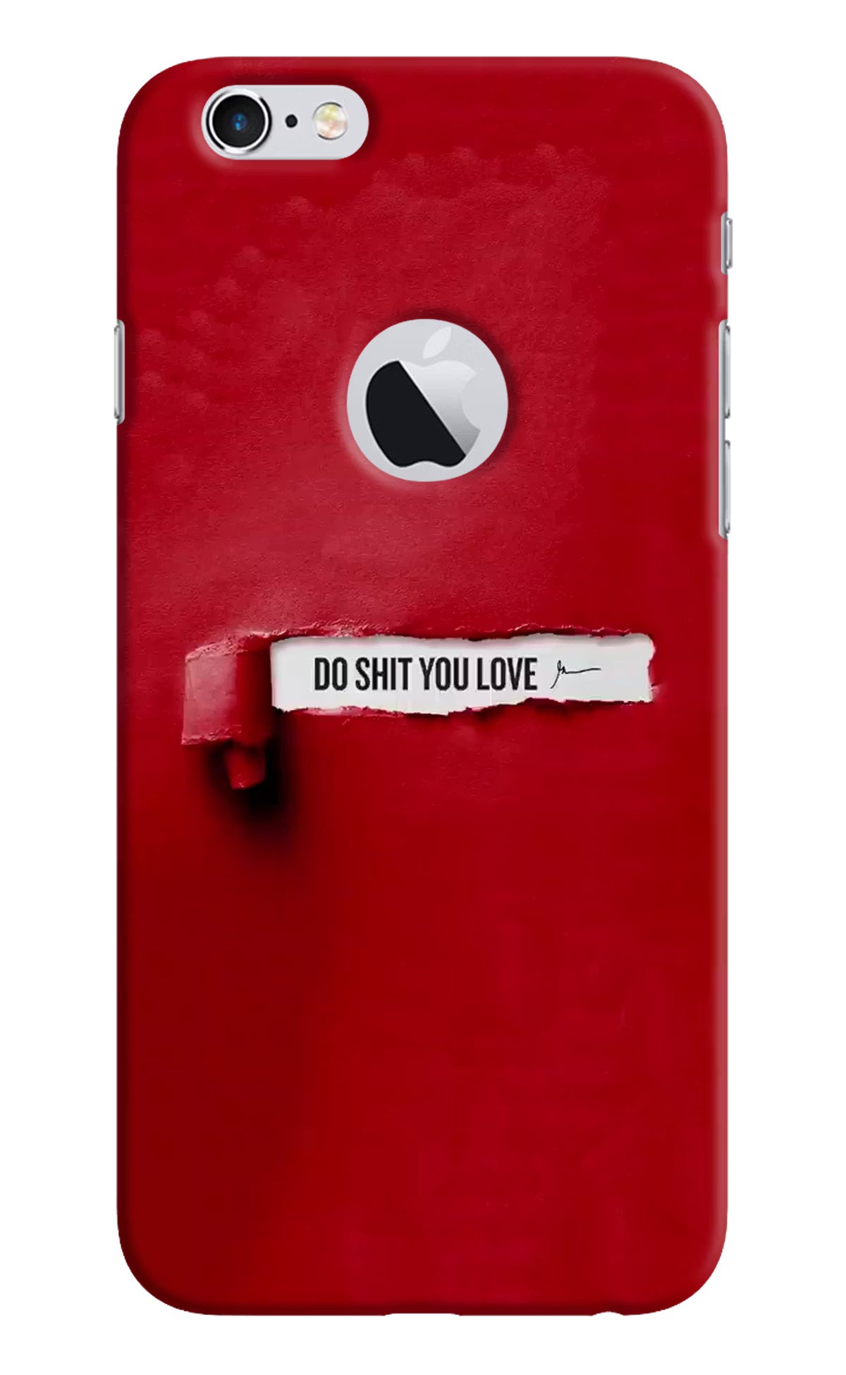 Do Shit You Love iPhone 6 Logocut Back Cover - Do Shit You Love iPhone 6 Logocut Hard Case Back Cover by Casekaro Do Shit You Love iPhone 6 Logocut Hard Case Back Cover by Casekaro