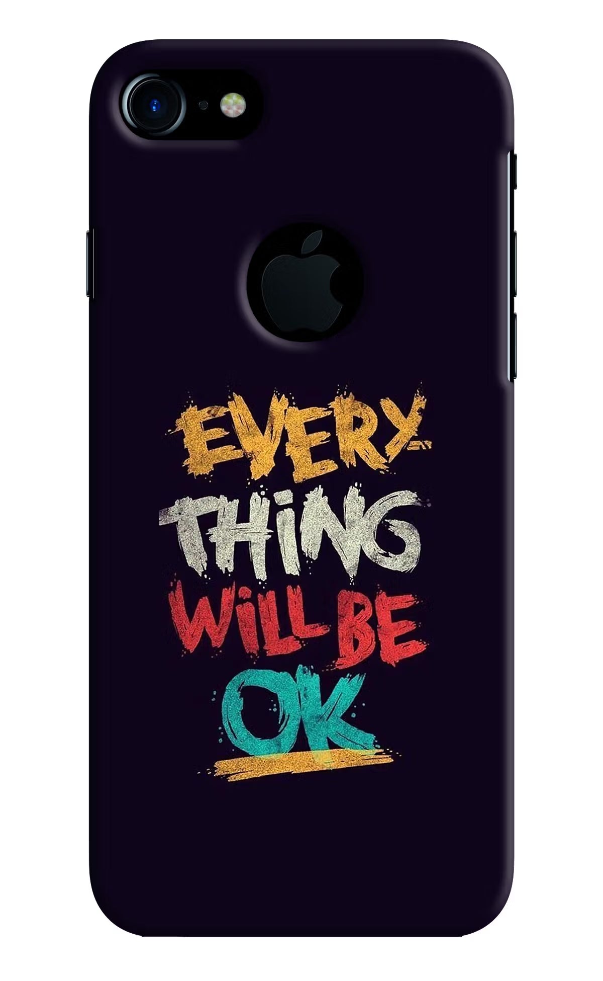 Everything Will Be Ok iPhone 7 Logocut Back Cover - Everything Will Be Ok iPhone 7 Logocut Hard Case Back Cover by Casekaro Everything Will Be Ok iPhone 7 Logocut Hard Case Back Cover by Casekaro