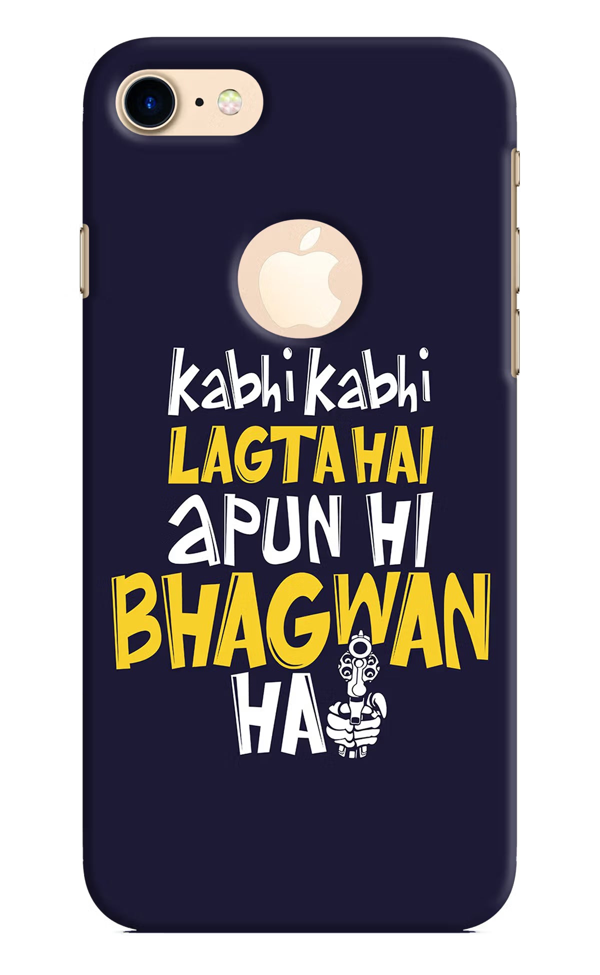Kabhi Kabhi Lagta Hai Apun Hi Bhagwan Hai iPhone 8 Logocut Back Cover - Kabhi Kabhi Lagta Hai Apun Hi Bhagwan Hai iPhone 8 Logocut Hard Case Back Cover by Casekaro Kabhi Kabhi Lagta Hai Apun Hi Bhagwan Hai iPhone 8 Logocut Hard Case Back Cover by Casekaro