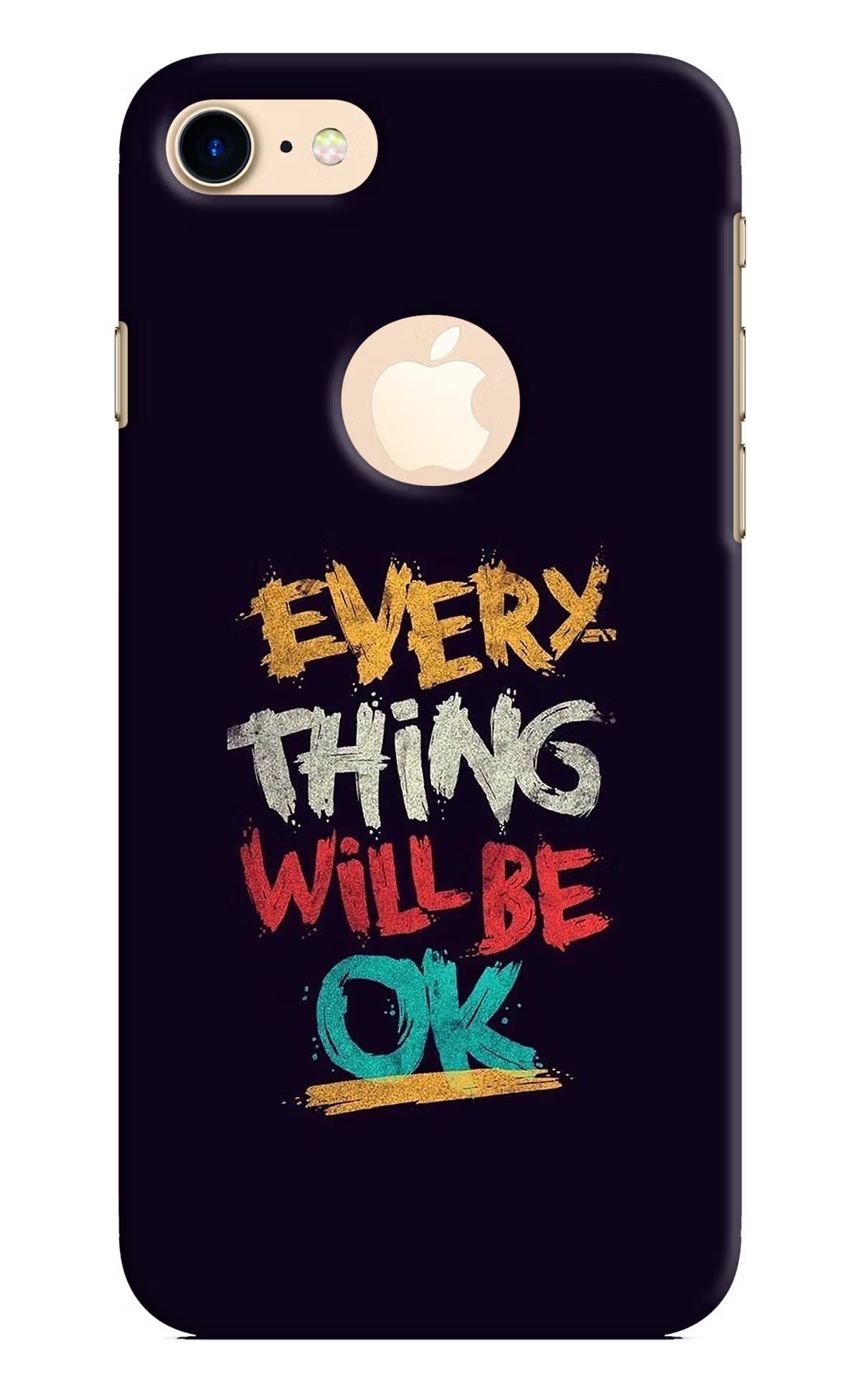 Everything Will Be Ok iPhone 8 Logocut Back Cover - Everything Will Be Ok iPhone 8 Logocut Hard Case Back Cover by Casekaro Everything Will Be Ok iPhone 8 Logocut Hard Case Back Cover by Casekaro