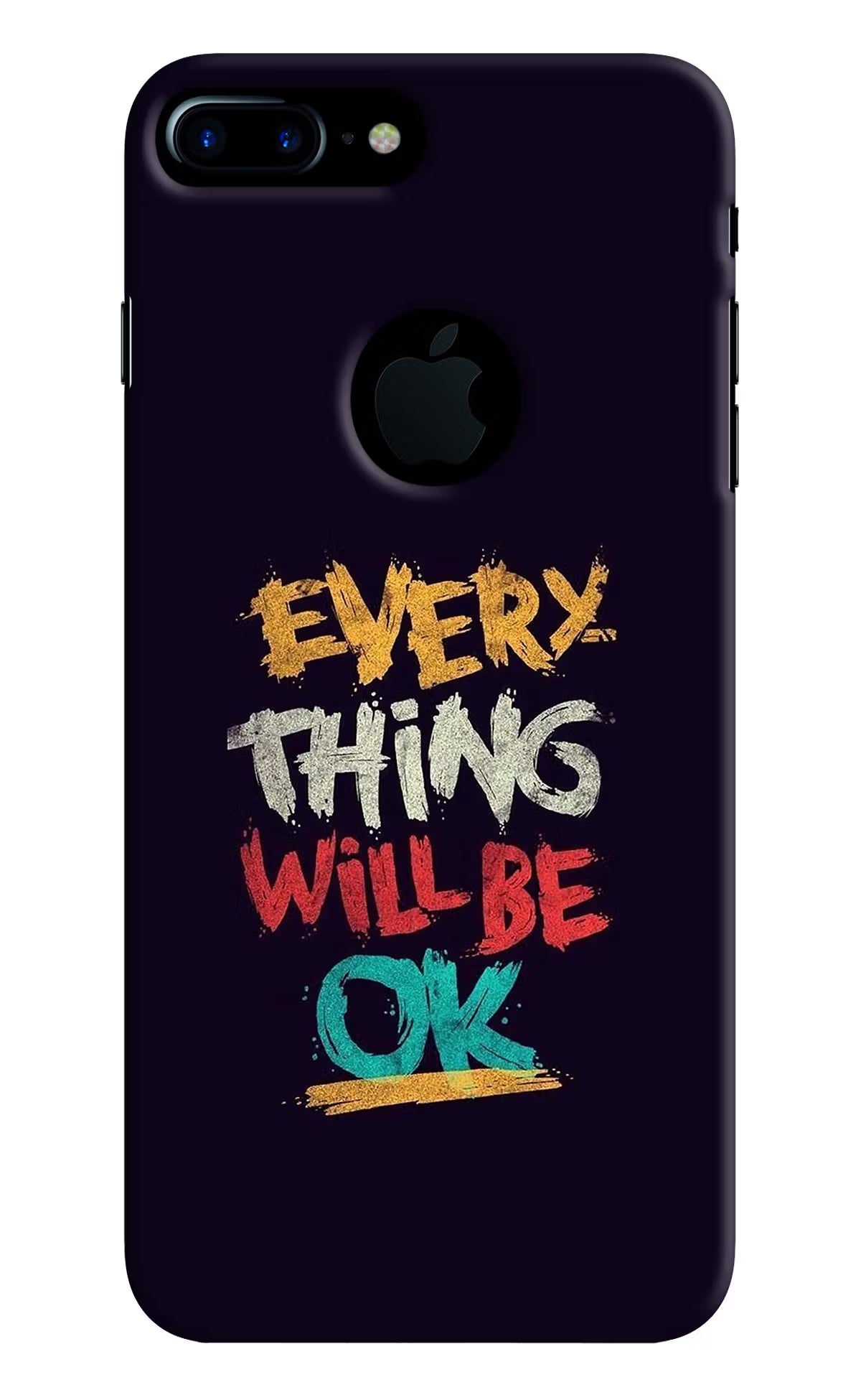 Everything Will Be Ok iPhone 7 Plus Logocut Back Cover - Everything Will Be Ok iPhone 7 Plus Logocut Hard Case Back Cover by Casekaro Everything Will Be Ok iPhone 7 Plus Logocut Hard Case Back Cover by Casekaro