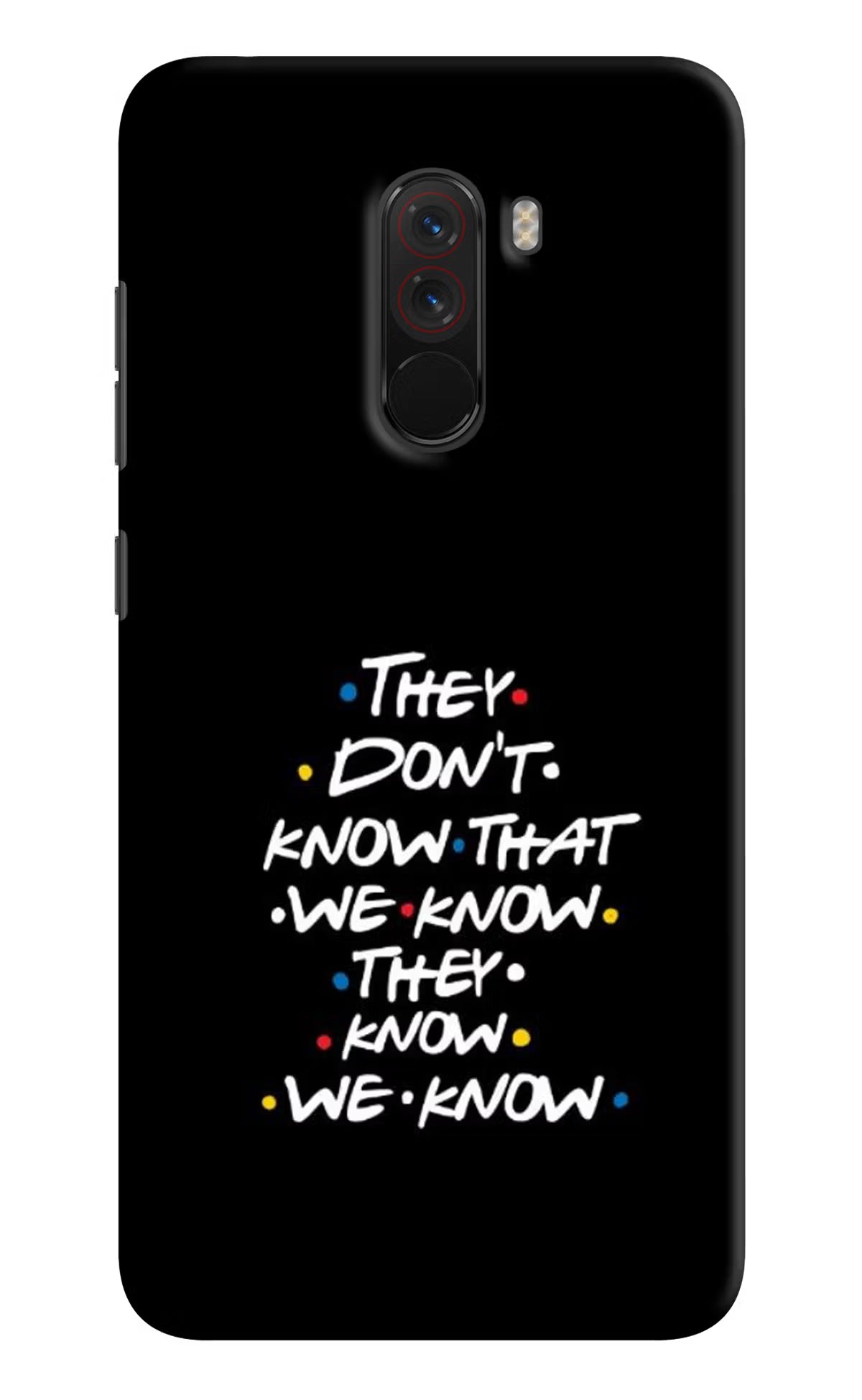 FRIENDS Dialogue Poco F1 Back Cover - FRIENDS Dialogue Poco F1 Hard Case Back Cover by Casekaro FRIENDS Dialogue Poco F1 Hard Case Back Cover by Casekaro