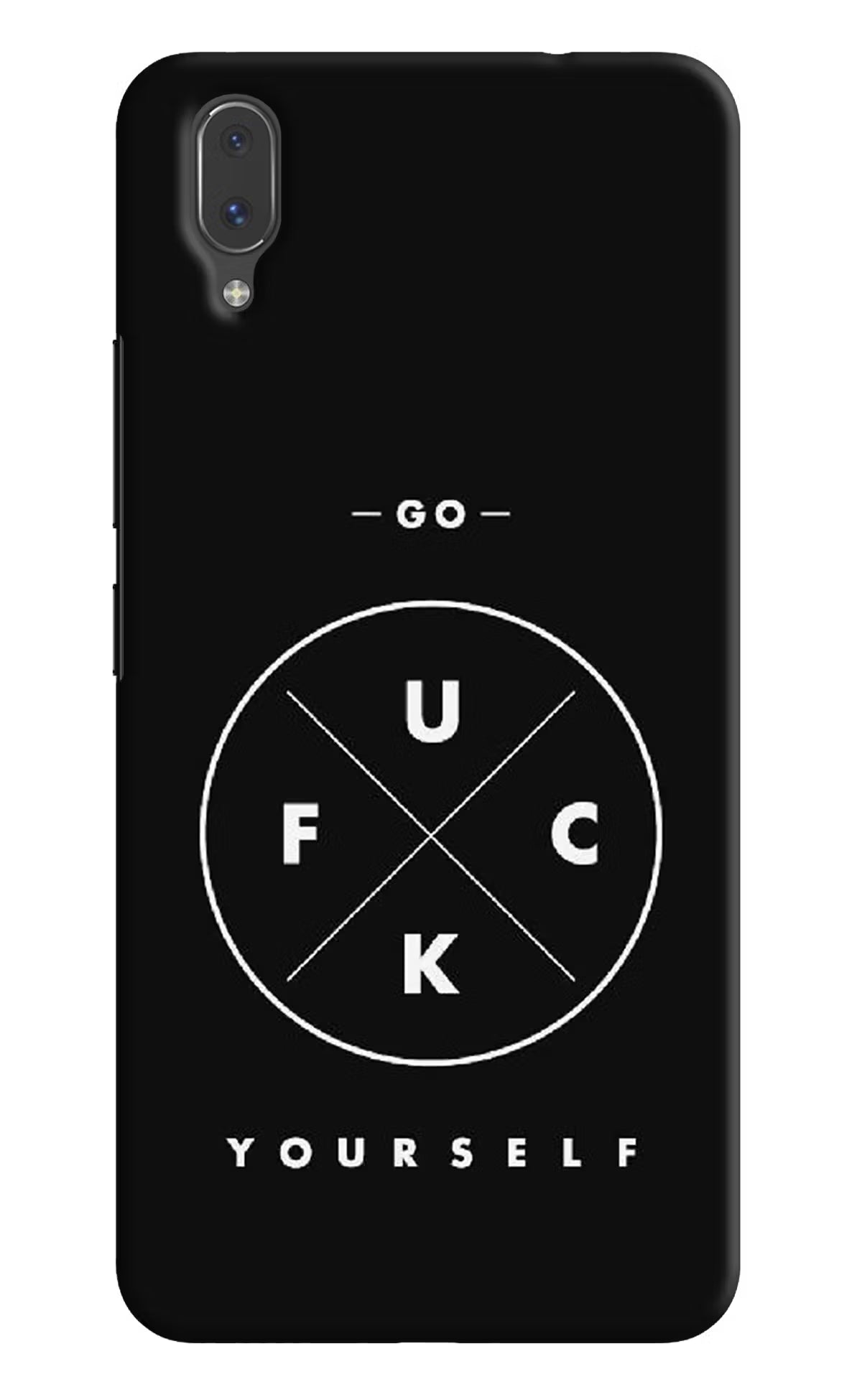 Go Fuck Yourself Vivo X21 Back Cover - Go Fuck Yourself Vivo X21 Hard Case Back Cover by Casekaro Go Fuck Yourself Vivo X21 Hard Case Back Cover by Casekaro