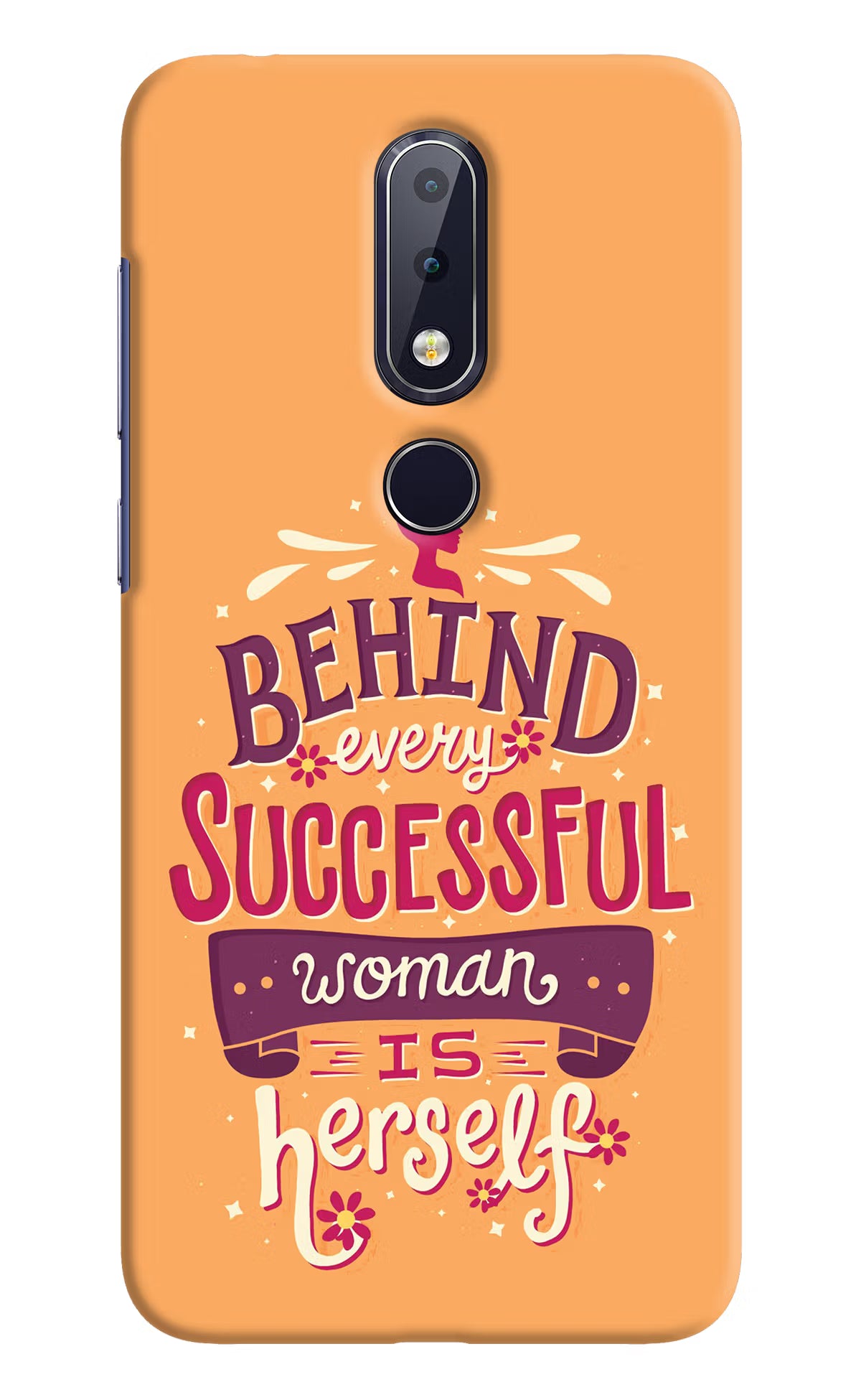 Behind Every Successful Woman There Is Herself Nokia 6.1 plus Hard Case Back Cover by Casekaro