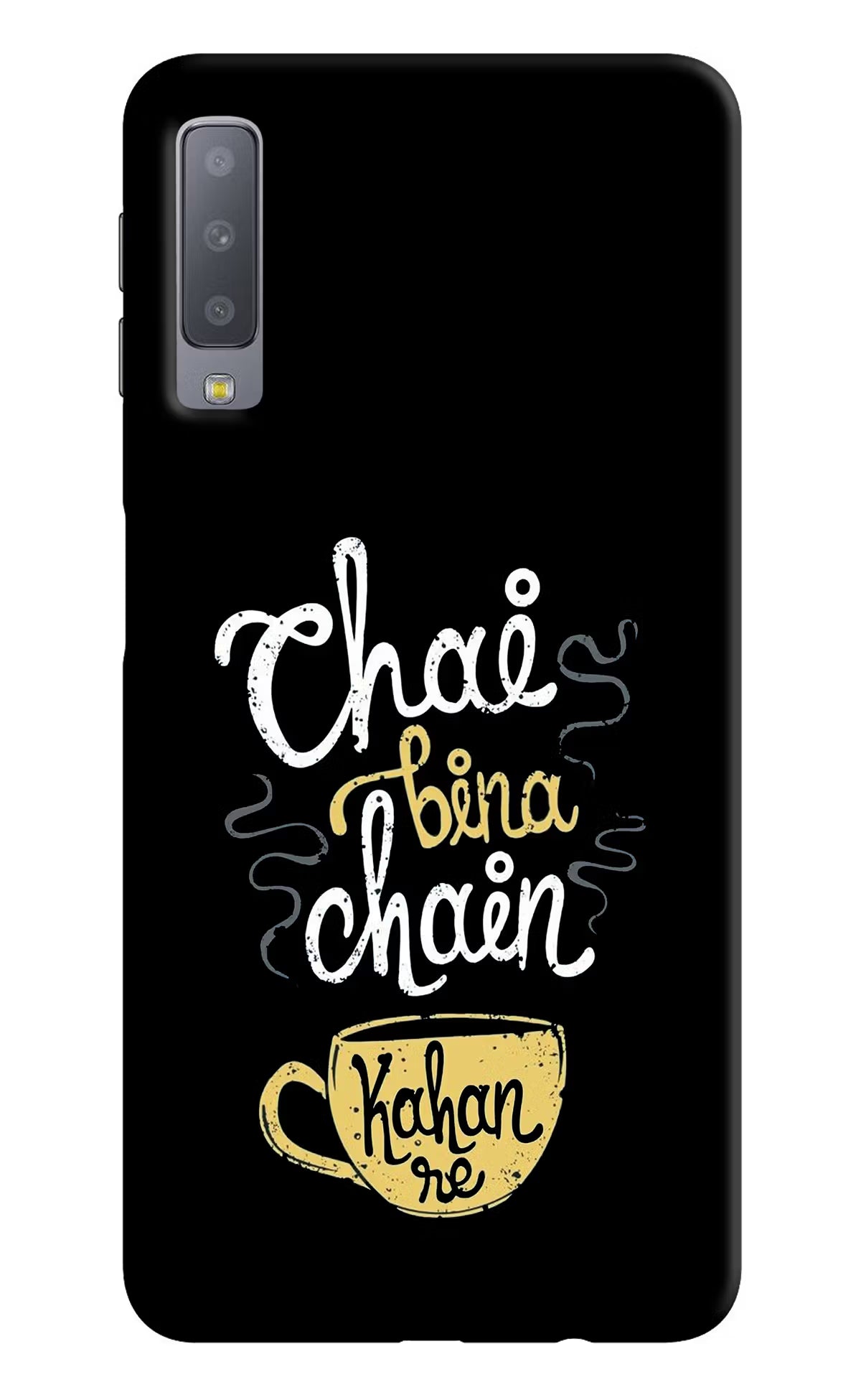 Chai Bina Chain Kaha Re Samsung A7 Back Cover - Chai Bina Chain Kaha Re Samsung A7 Hard Case Back Cover by Casekaro Chai Bina Chain Kaha Re Samsung A7 Hard Case Back Cover by Casekaro