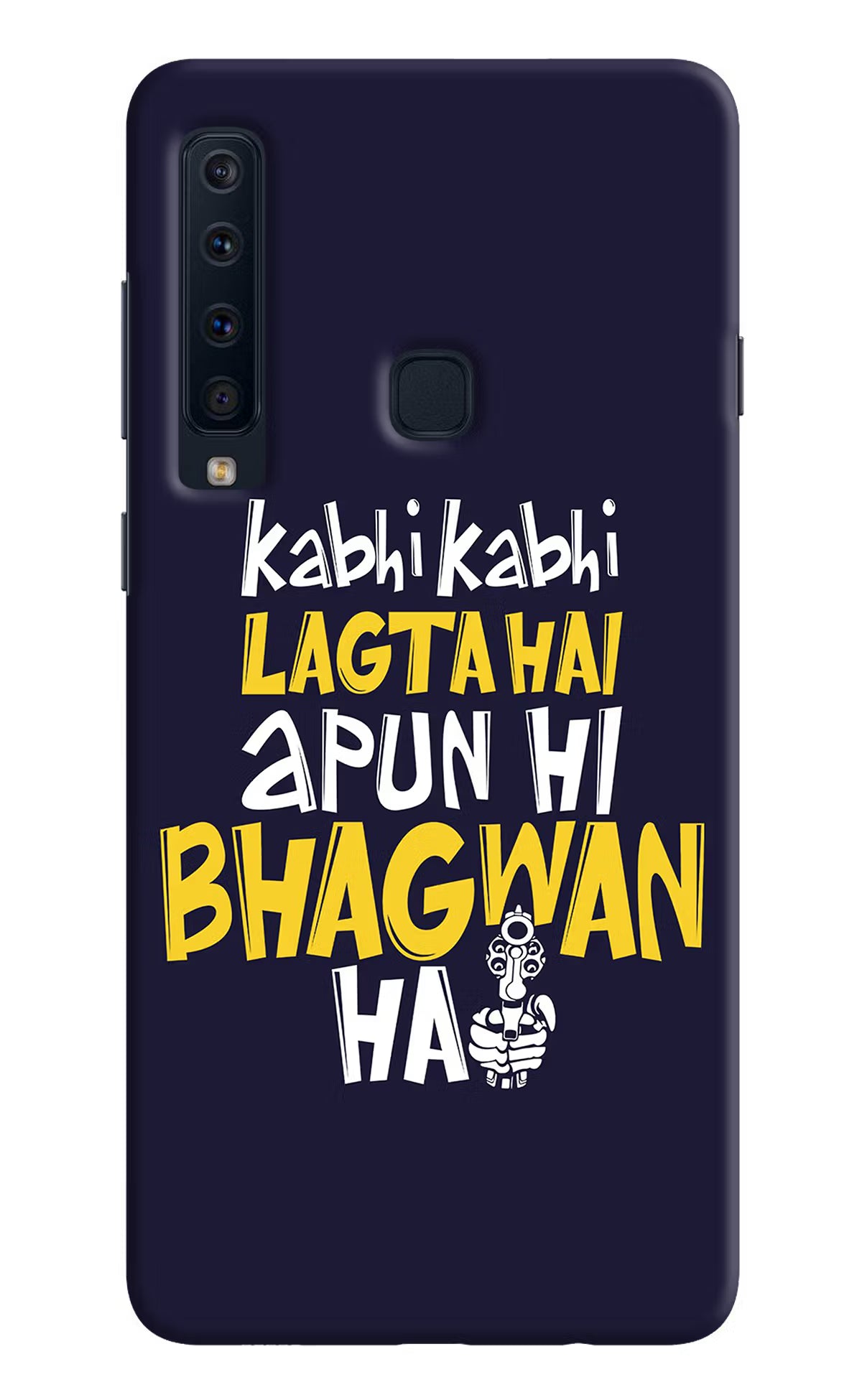 Kabhi Kabhi Lagta Hai Apun Hi Bhagwan Hai Samsung A9 Back Cover - Kabhi Kabhi Lagta Hai Apun Hi Bhagwan Hai Samsung A9 Hard Case Back Cover by Casekaro Kabhi Kabhi Lagta Hai Apun Hi Bhagwan Hai Samsung A9 Hard Case Back Cover by Casekaro