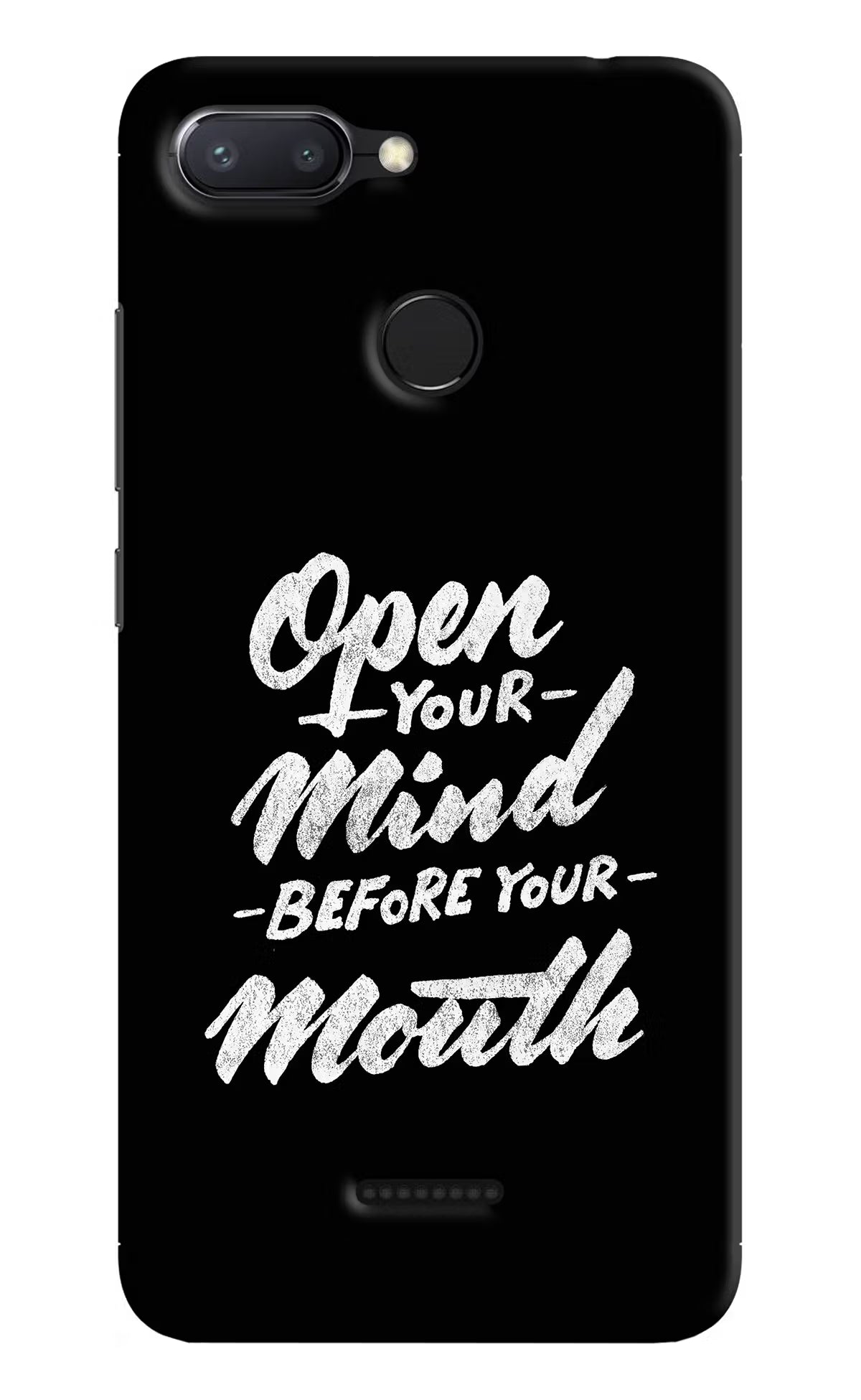 Open Your Mind Before Your Mouth Redmi 6 Back Cover - Open Your Mind Before Your Mouth Redmi 6 Hard Case Back Cover by Casekaro Open Your Mind Before Your Mouth Redmi 6 Hard Case Back Cover by Casekaro