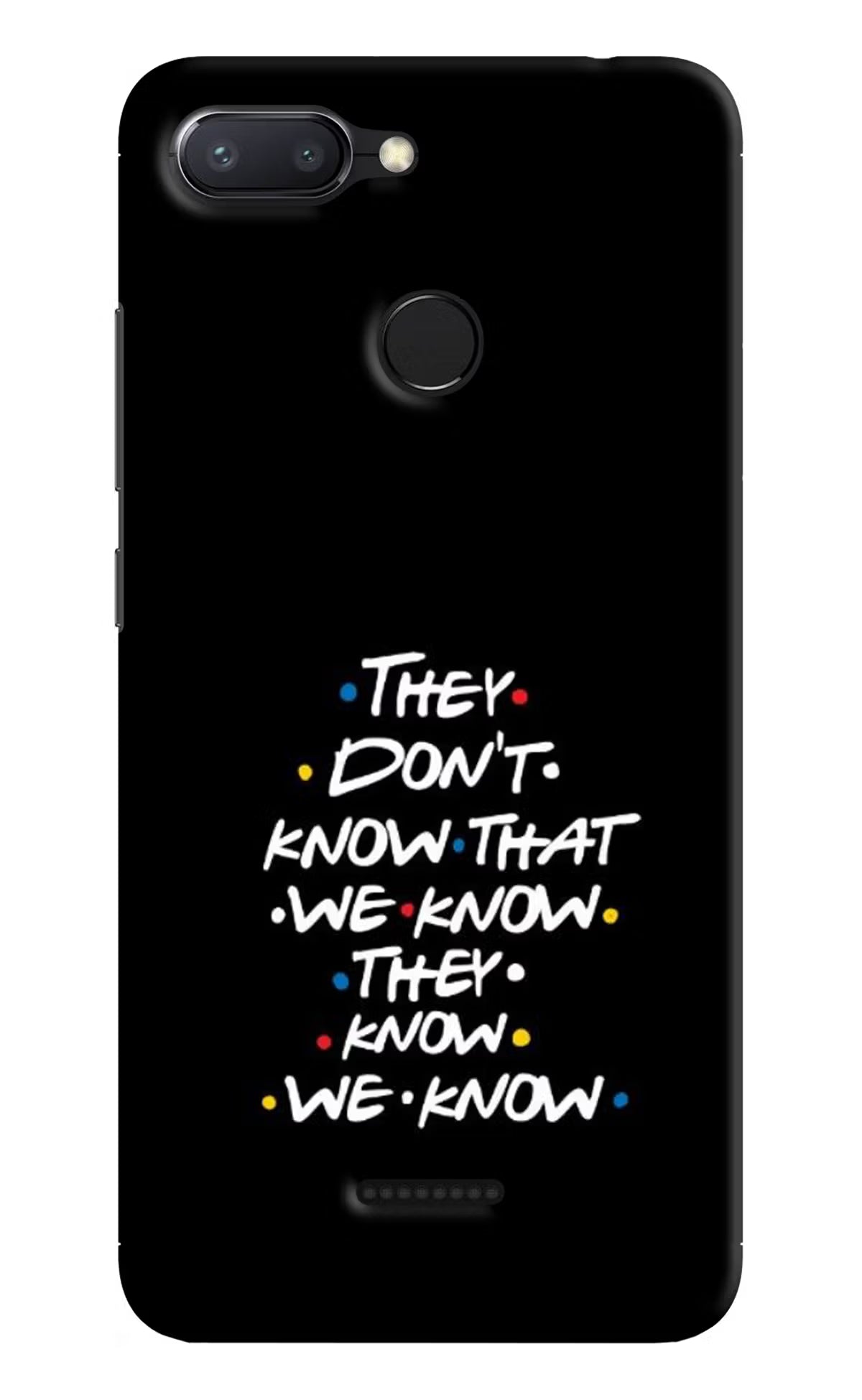 FRIENDS Dialogue Redmi 6 Back Cover - FRIENDS Dialogue Redmi 6 Hard Case Back Cover by Casekaro FRIENDS Dialogue Redmi 6 Hard Case Back Cover by Casekaro