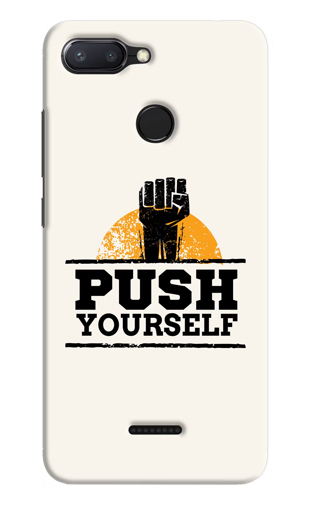 Push Yourself Redmi 6 Back Cover - Push Yourself Redmi 6 Hard Case Back Cover by Casekaro Push Yourself Redmi 6 Hard Case Back Cover by Casekaro