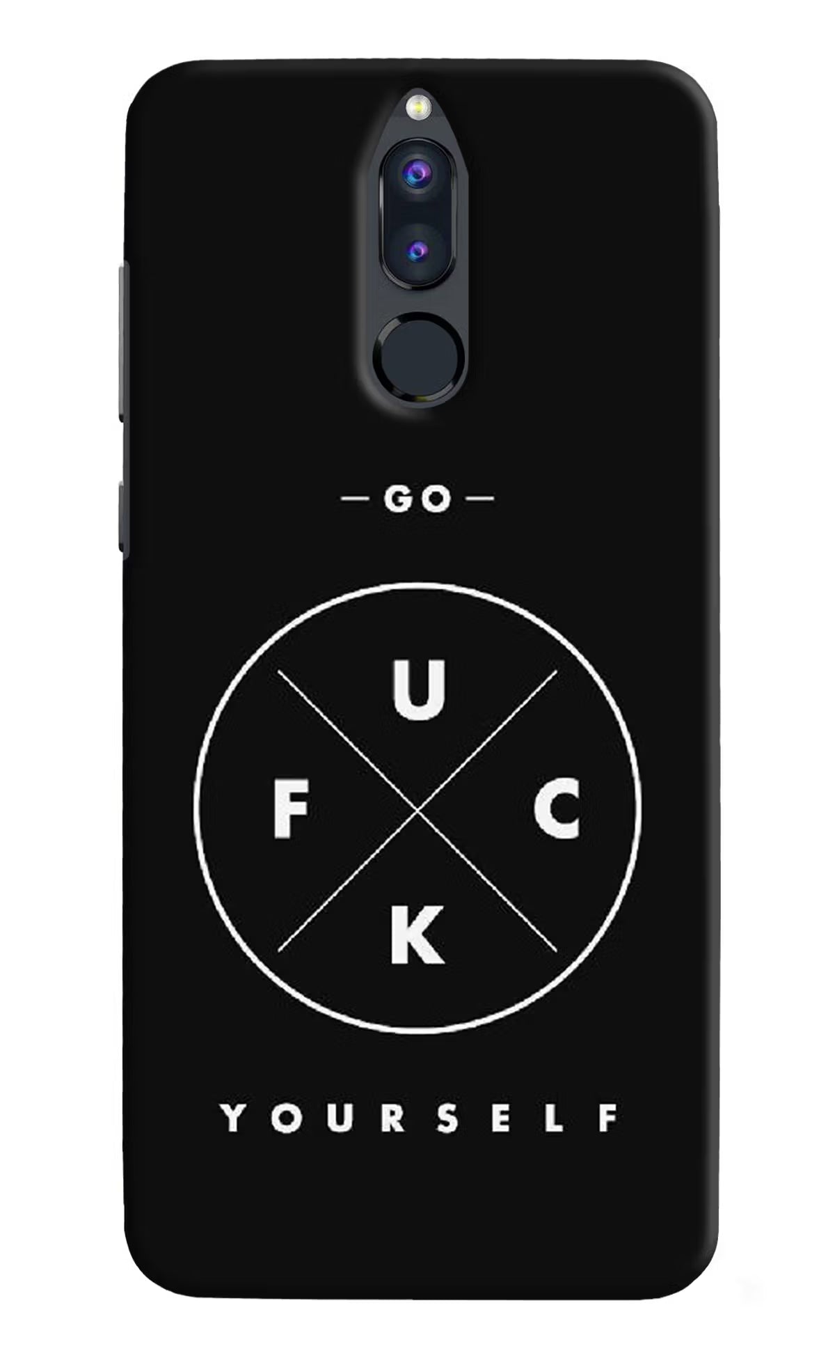 Go Fuck Yourself Honor 9i Back Cover - Go Fuck Yourself Honor 9i Hard Case Back Cover by Casekaro Go Fuck Yourself Honor 9i Hard Case Back Cover by Casekaro