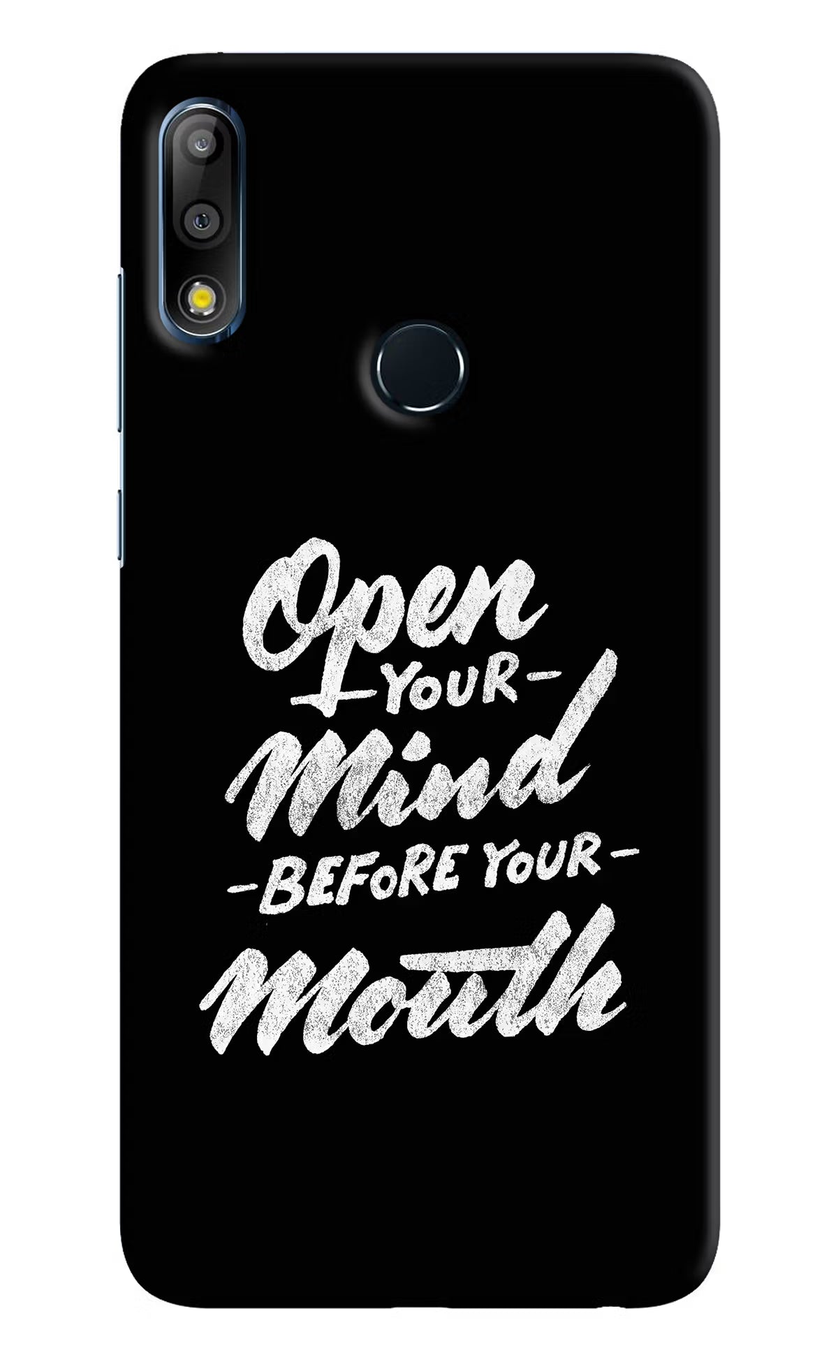 Open Your Mind Before Your Mouth Asus Zenfone Max Pro M2 Back Cover - Open Your Mind Before Your Mouth Asus Zenfone Max Pro M2 Hard Case Back Cover by Casekaro Open Your Mind Before Your Mouth Asus Zenfone Max Pro M2 Hard Case Back Cover by Casekaro
