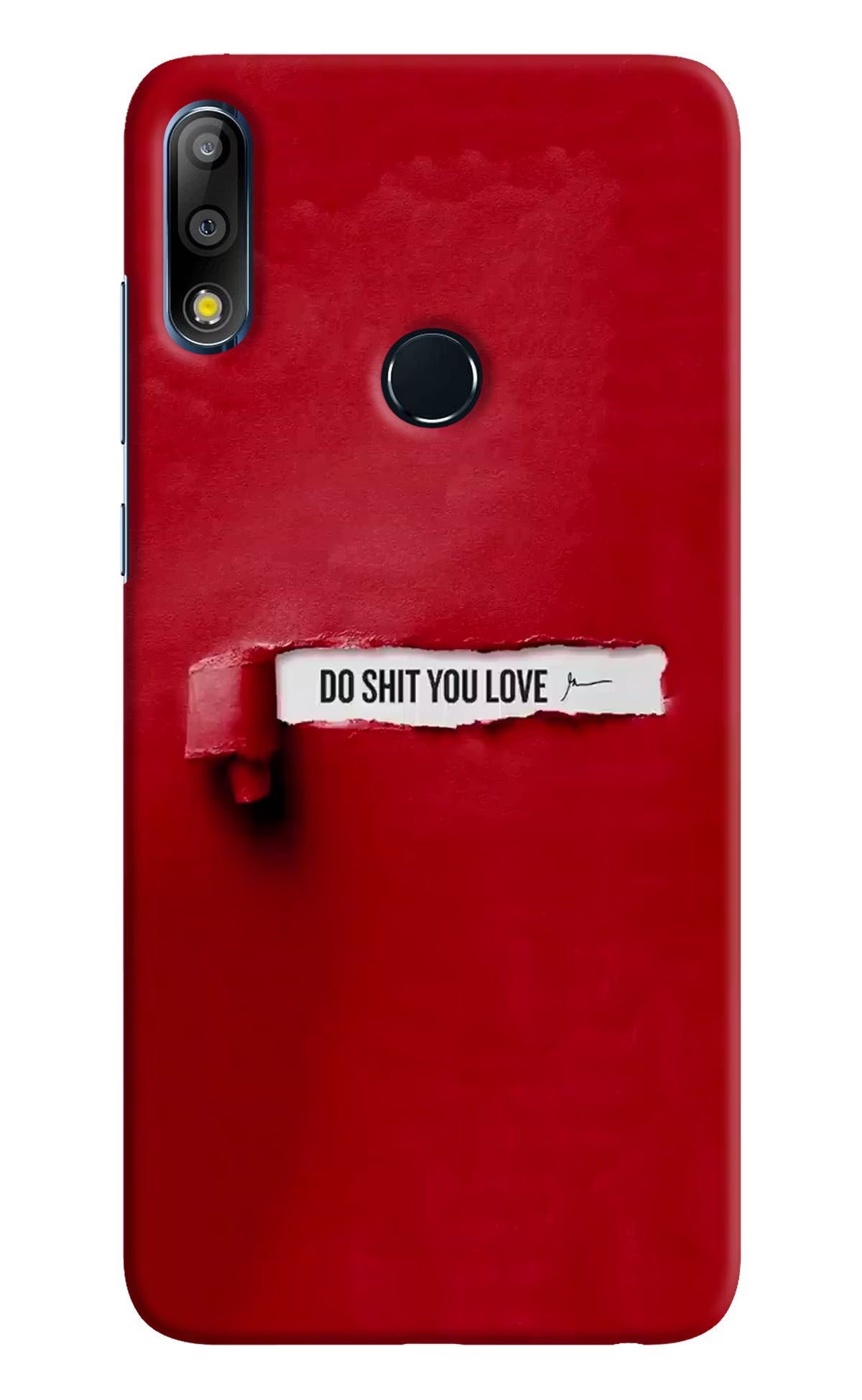 Do Shit You Love Asus Zenfone Max Pro M2 Back Cover - Do Shit You Love Asus Zenfone Max Pro M2 Hard Case Back Cover by Casekaro Do Shit You Love Asus Zenfone Max Pro M2 Hard Case Back Cover by Casekaro