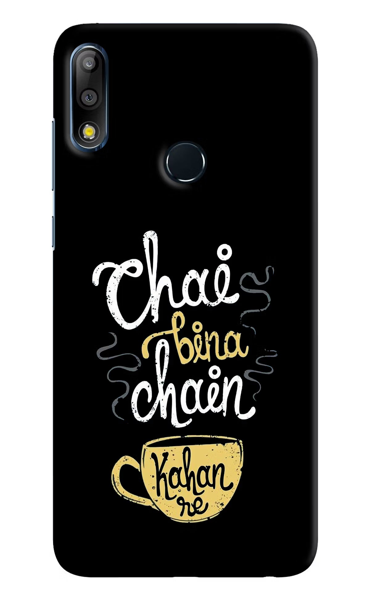 Chai Bina Chain Kaha Re Asus Zenfone Max Pro M2 Back Cover - Chai Bina Chain Kaha Re Asus Zenfone Max Pro M2 Hard Case Back Cover by Casekaro Chai Bina Chain Kaha Re Asus Zenfone Max Pro M2 Hard Case Back Cover by Casekaro