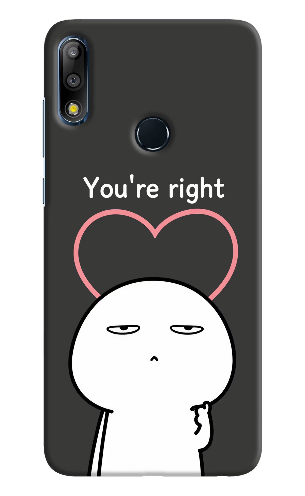 You're Right Asus Zenfone Max Pro M2 Back Cover - You're Right Asus Zenfone Max Pro M2 Back Cover You're Right Asus Zenfone Max Pro M2 Back Cover