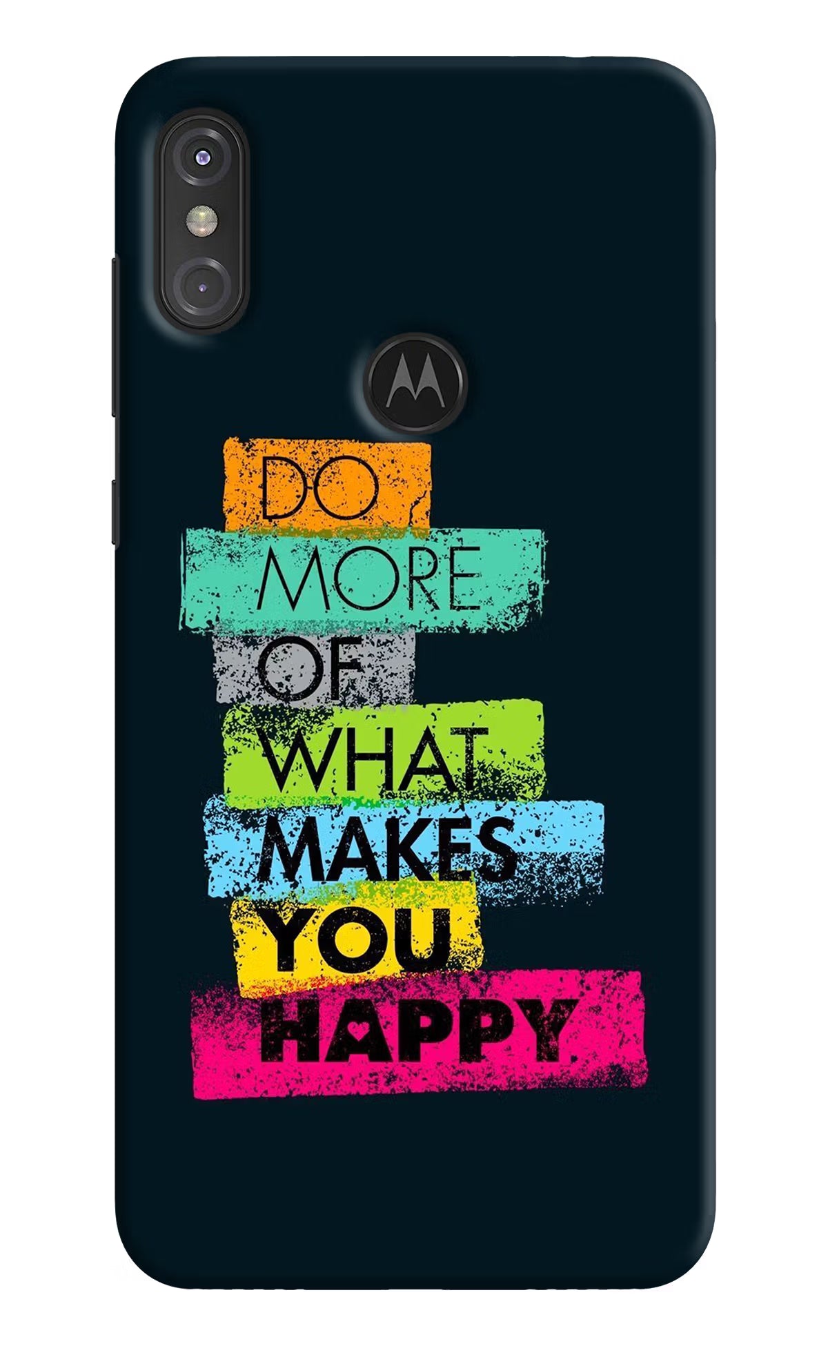 Do More Of What Makes You Happy Moto One Power Back Cover - Do More Of What Makes You Happy Moto One Power Hard Case Back Cover by Casekaro Do More Of What Makes You Happy Moto One Power Hard Case Back Cover by Casekaro