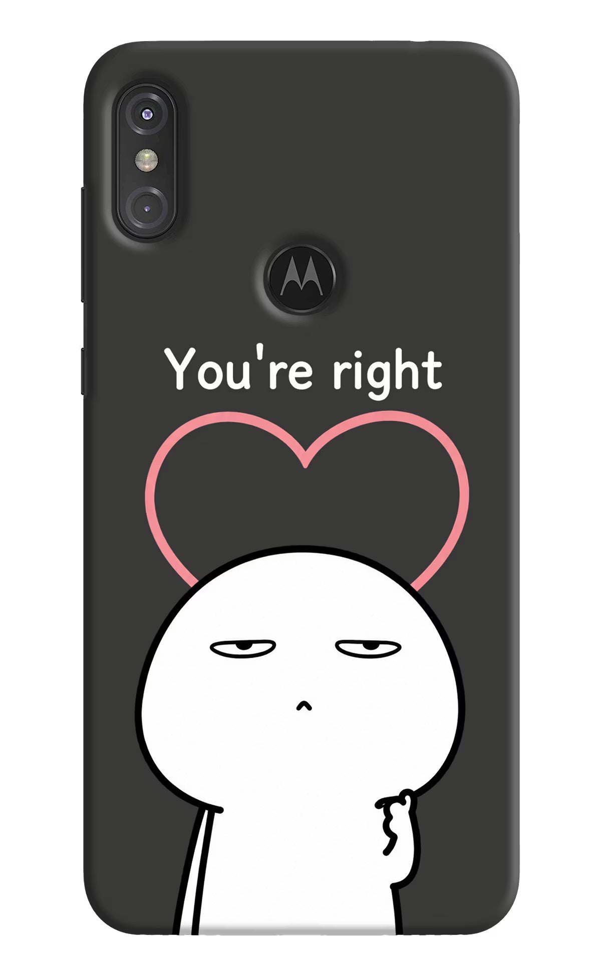 You're Right Moto One Power Back Cover - You're Right Moto One Power Back Cover You're Right Moto One Power Back Cover