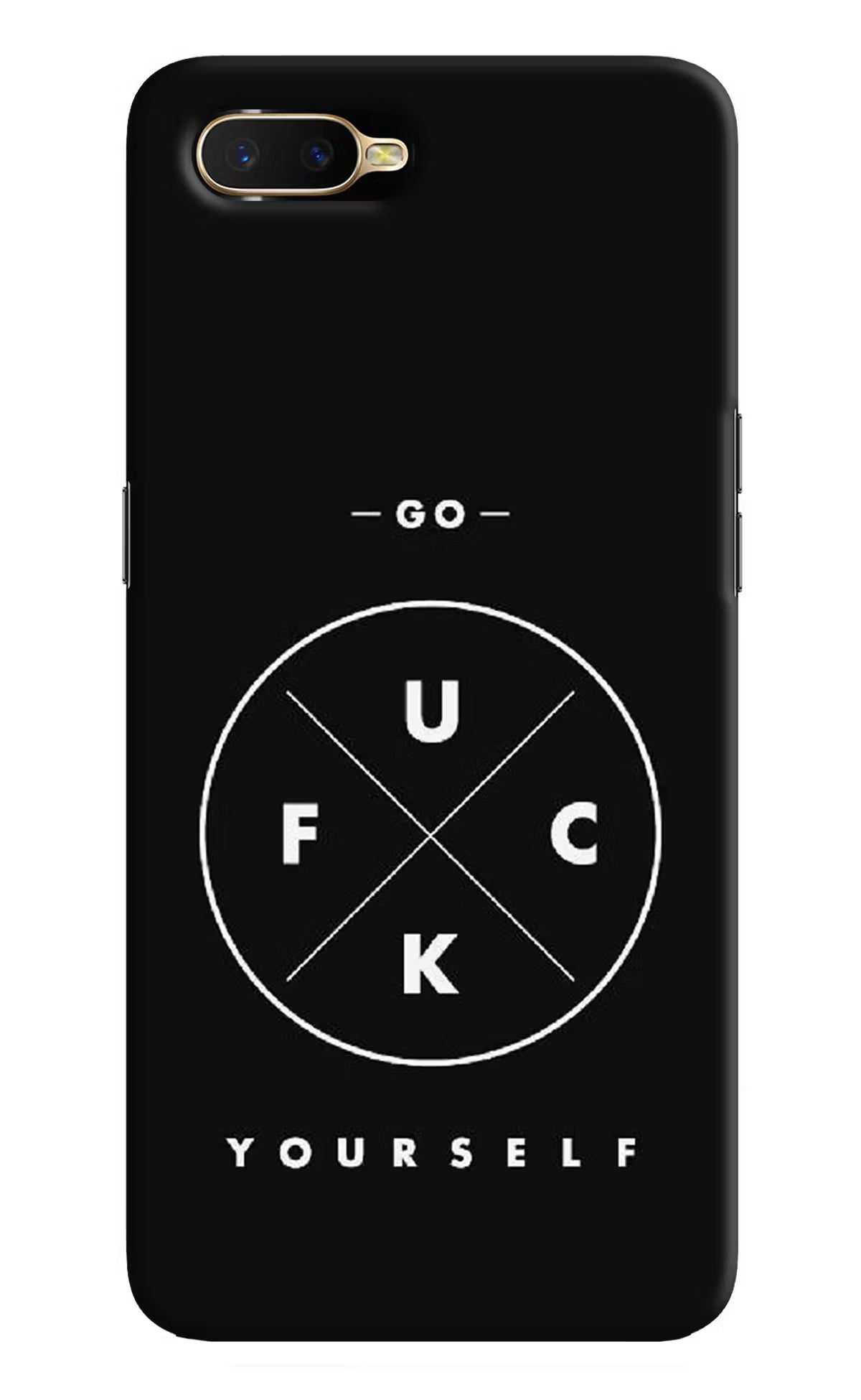 Go Fuck Yourself Oppo K1 Back Cover - Go Fuck Yourself Oppo K1 Hard Case Back Cover by Casekaro Go Fuck Yourself Oppo K1 Hard Case Back Cover by Casekaro