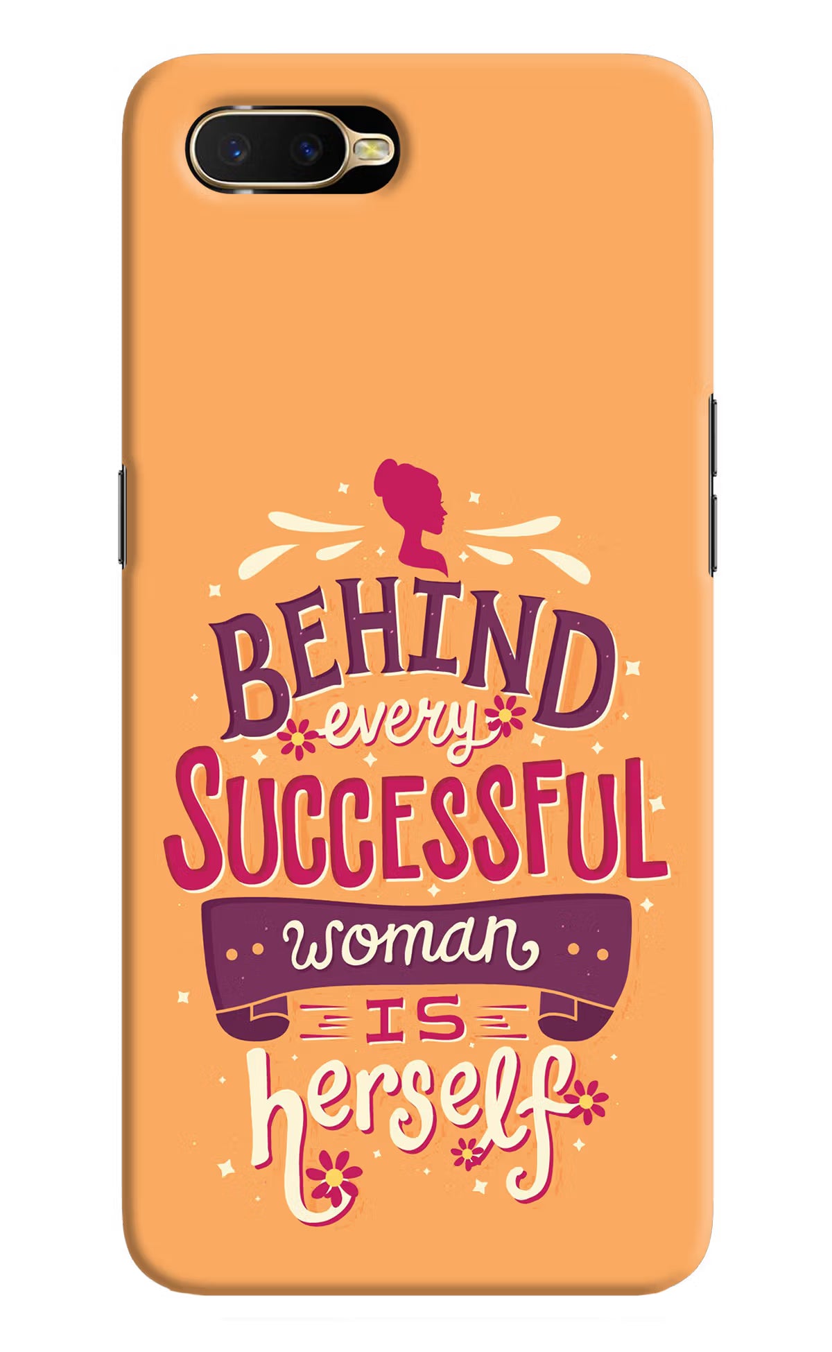 Behind Every Successful Woman There Is Herself Oppo K1 Back Cover - Behind Every Successful Woman There Is Herself Oppo K1 Hard Case Back Cover by Casekaro Behind Every Successful Woman There Is Herself Oppo K1 Hard Case Back Cover by Casekaro
