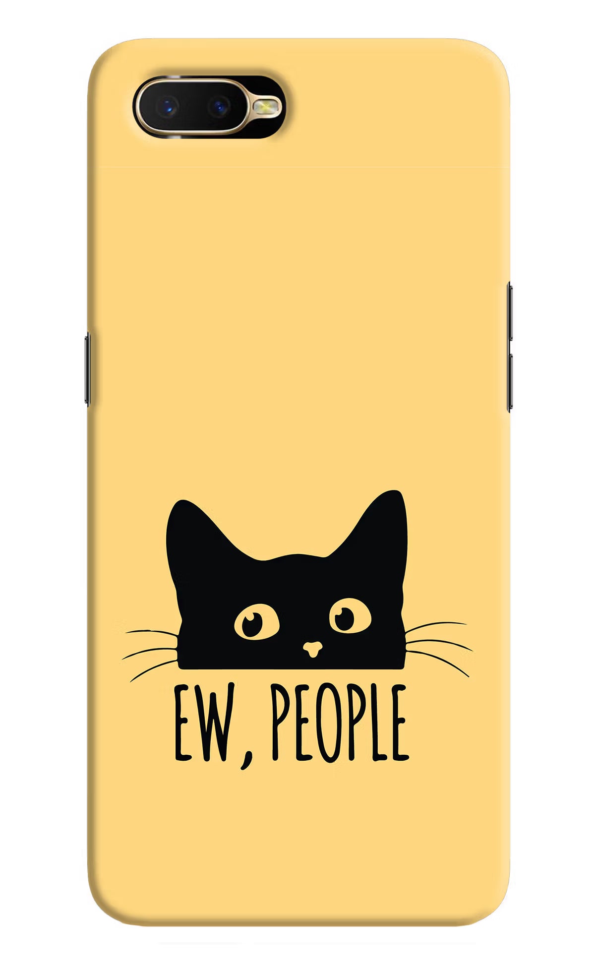Ew People Catitude Oppo K1 Back Cover - Ew People Catitude Oppo K1 Hard Case Back Cover by Casekaro Ew People Catitude Oppo K1 Hard Case Back Cover by Casekaro