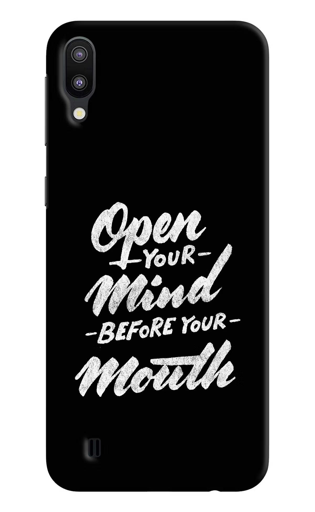 Open Your Mind Before Your Mouth Samsung M10 Back Cover - Open Your Mind Before Your Mouth Samsung M10 Hard Case Back Cover by Casekaro Open Your Mind Before Your Mouth Samsung M10 Hard Case Back Cover by Casekaro