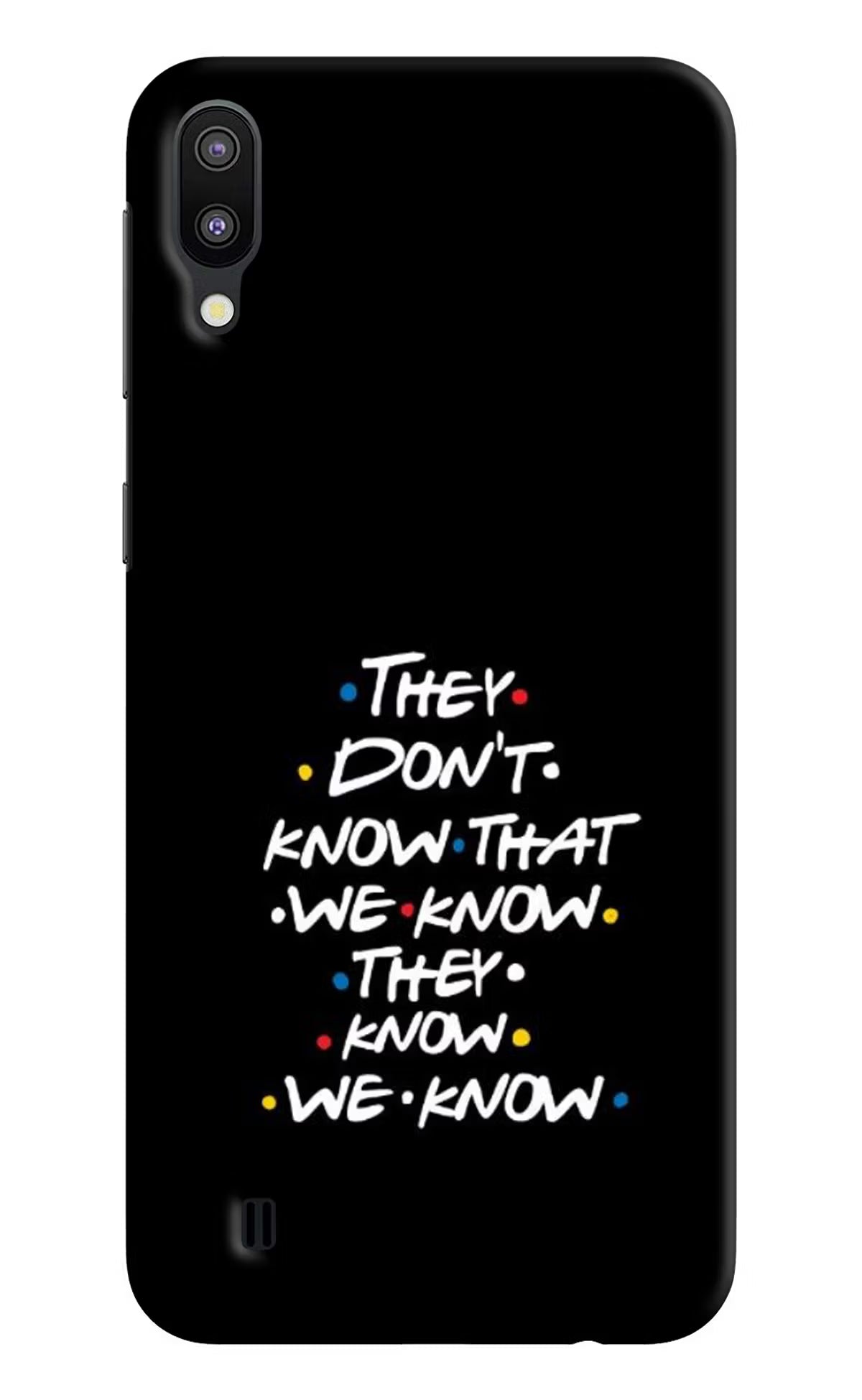 FRIENDS Dialogue Samsung M10 Back Cover - FRIENDS Dialogue Samsung M10 Hard Case Back Cover by Casekaro FRIENDS Dialogue Samsung M10 Hard Case Back Cover by Casekaro