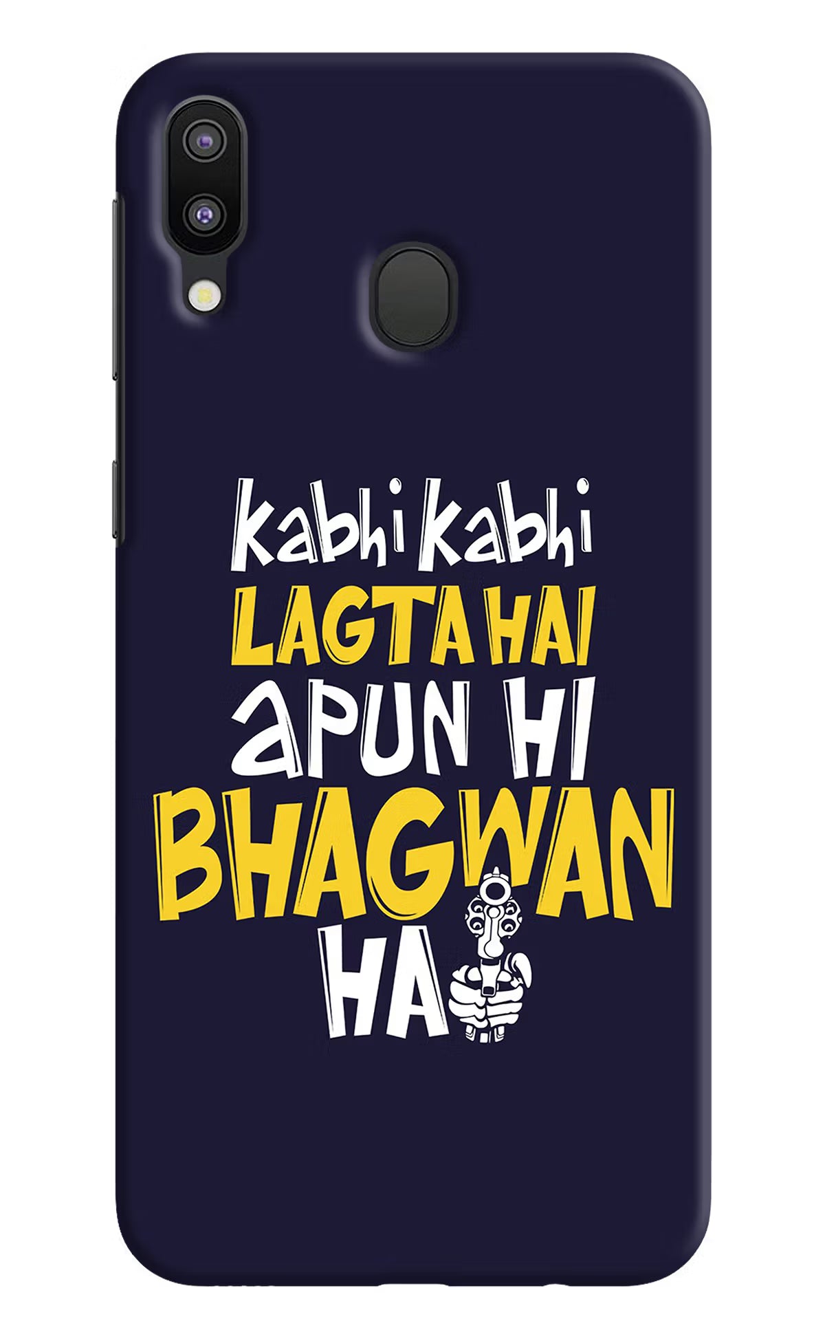 Kabhi Kabhi Lagta Hai Apun Hi Bhagwan Hai Samsung M20 Back Cover - Kabhi Kabhi Lagta Hai Apun Hi Bhagwan Hai Samsung M20 Hard Case Back Cover by Casekaro Kabhi Kabhi Lagta Hai Apun Hi Bhagwan Hai Samsung M20 Hard Case Back Cover by Casekaro