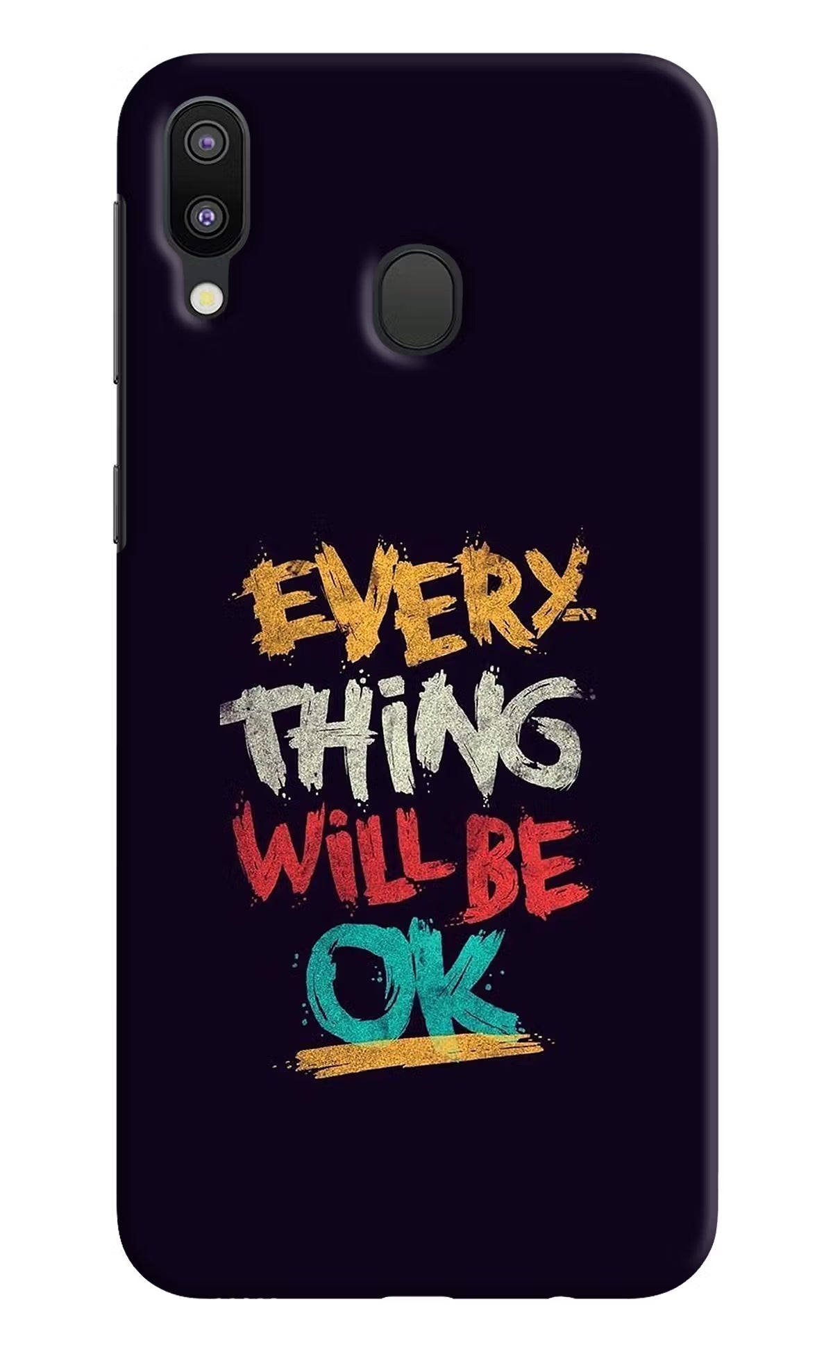 Everything Will Be Ok Samsung M20 Back Cover - Everything Will Be Ok Samsung M20 Hard Case Back Cover by Casekaro Everything Will Be Ok Samsung M20 Hard Case Back Cover by Casekaro
